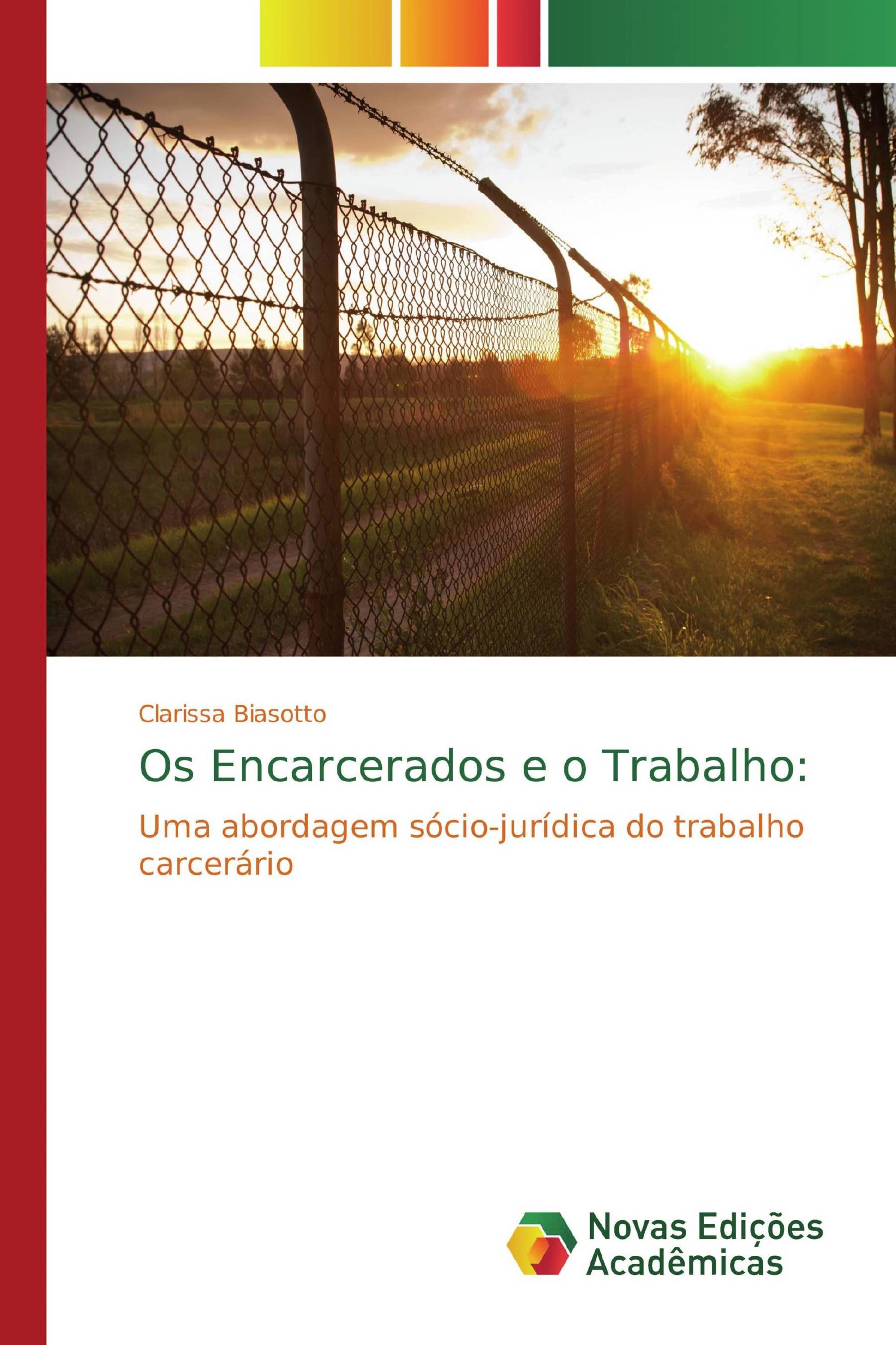 Os Encarcerados e o Trabalho: