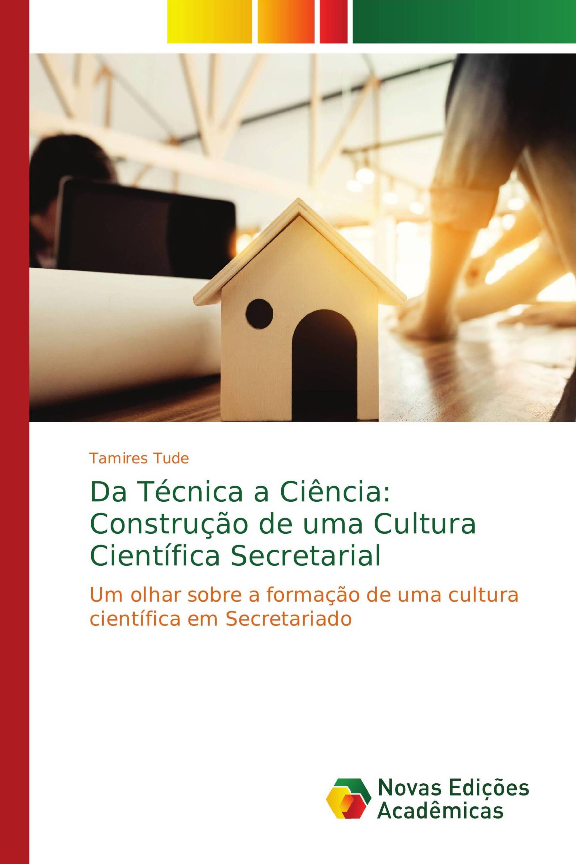 Da Técnica a Ciência: Construção de uma Cultura Científica Secretarial