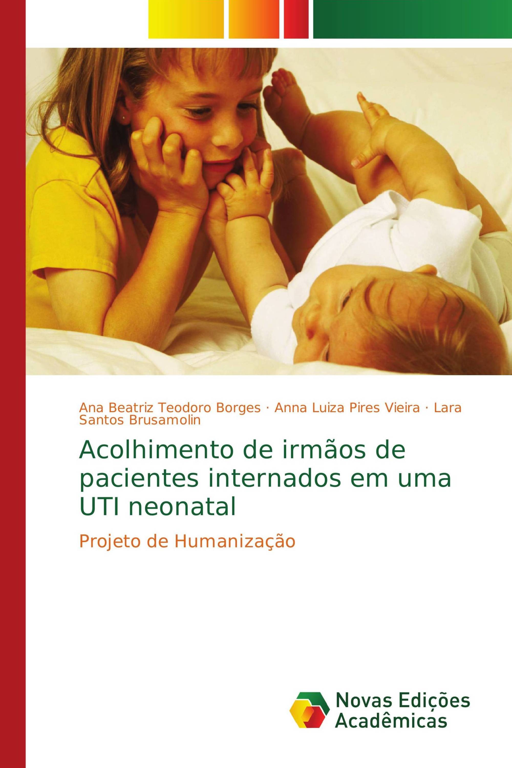 Acolhimento de irmãos de pacientes internados em uma UTI neonatal