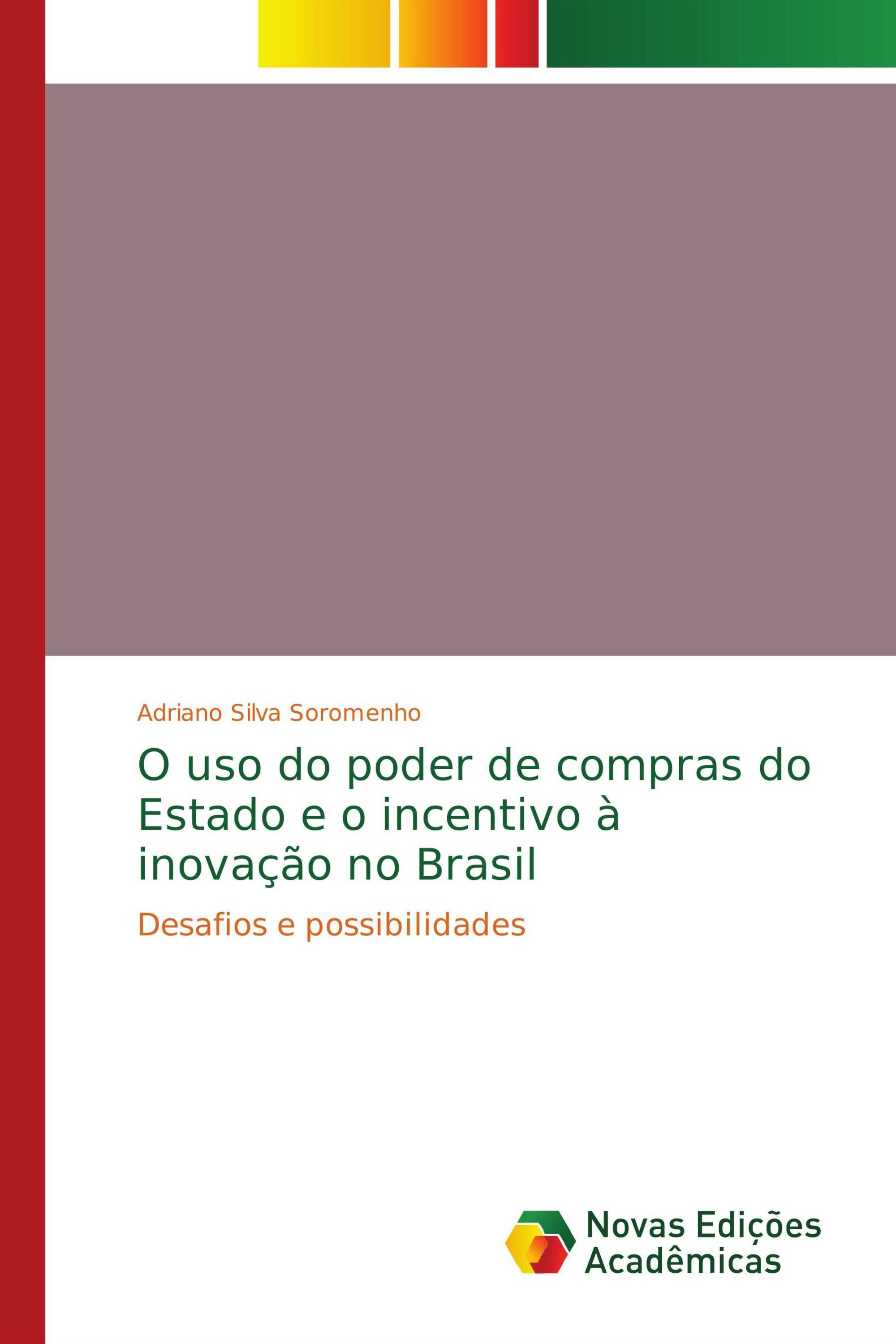 O uso do poder de compras do Estado e o incentivo à inovação no Brasil