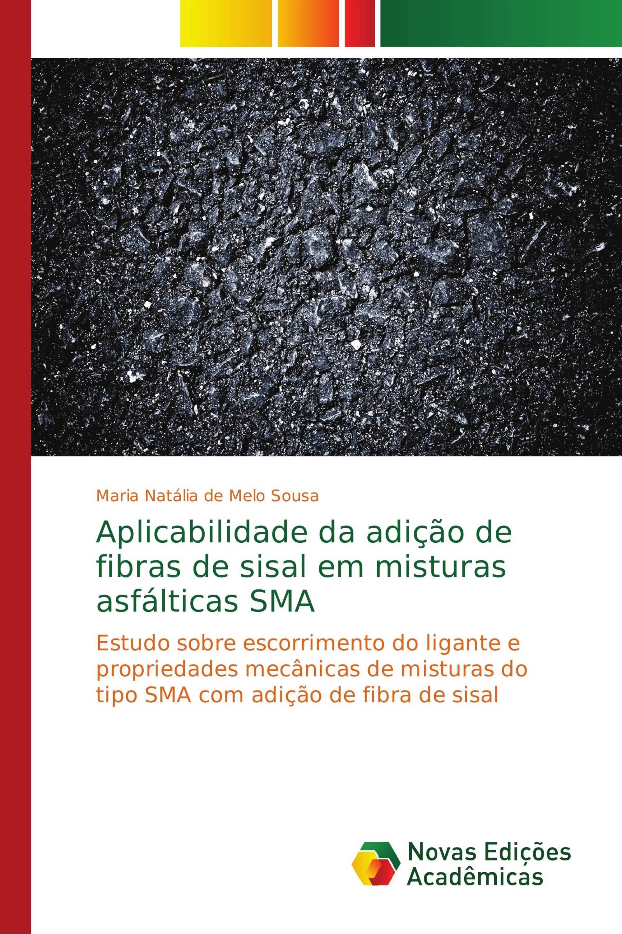 Aplicabilidade da adição de fibras de sisal em misturas asfálticas SMA