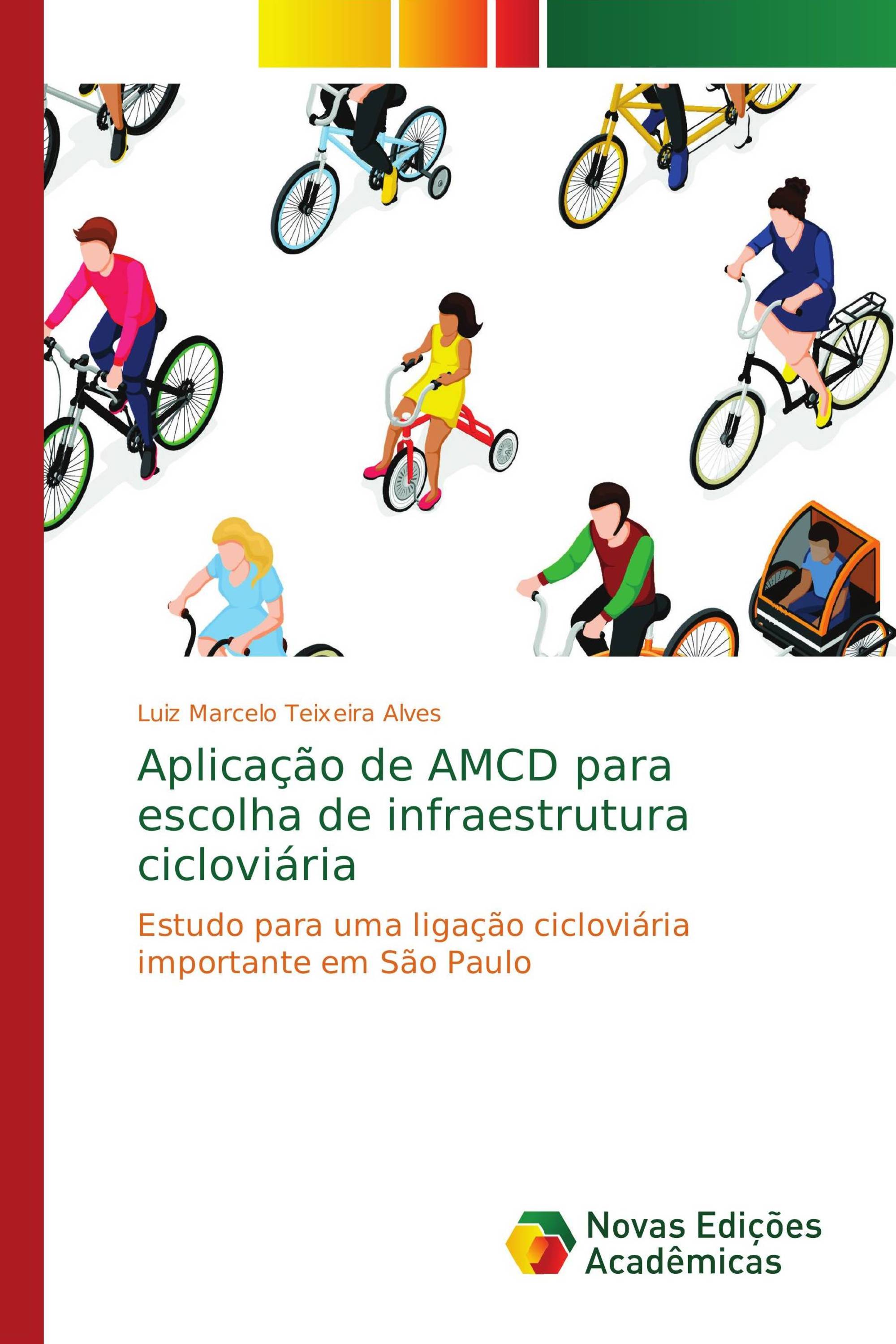 Aplicação de AMCD para escolha de infraestrutura cicloviária