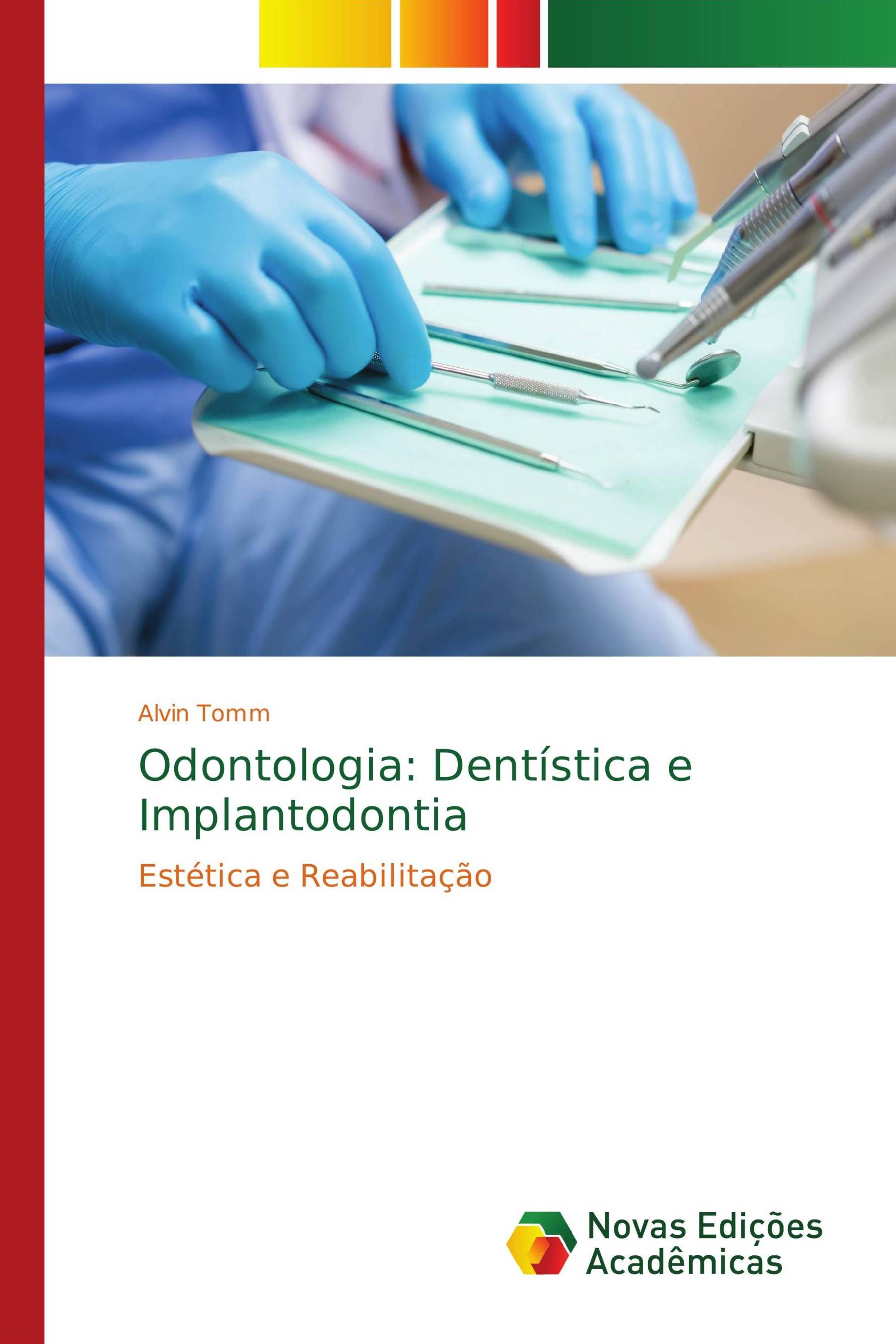 Odontologia: Dentística e Implantodontia