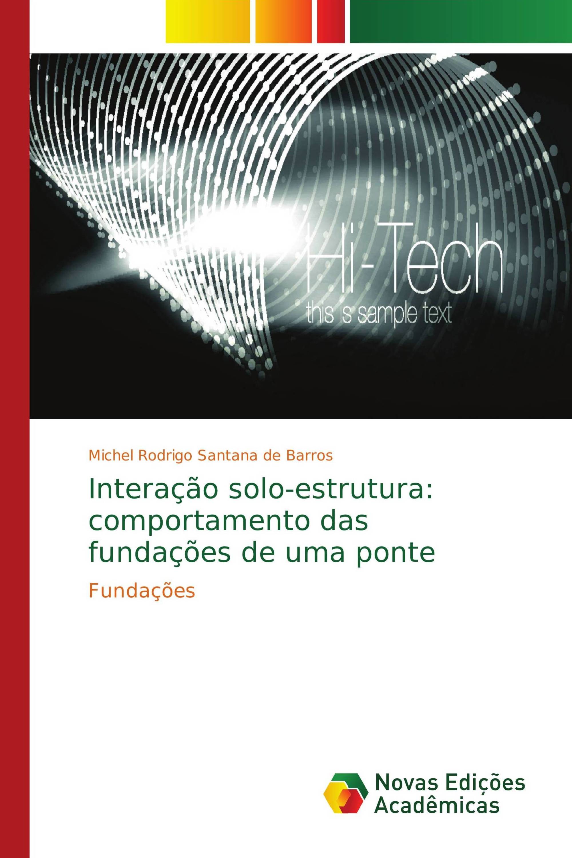 Interação solo-estrutura: comportamento das fundações de uma ponte