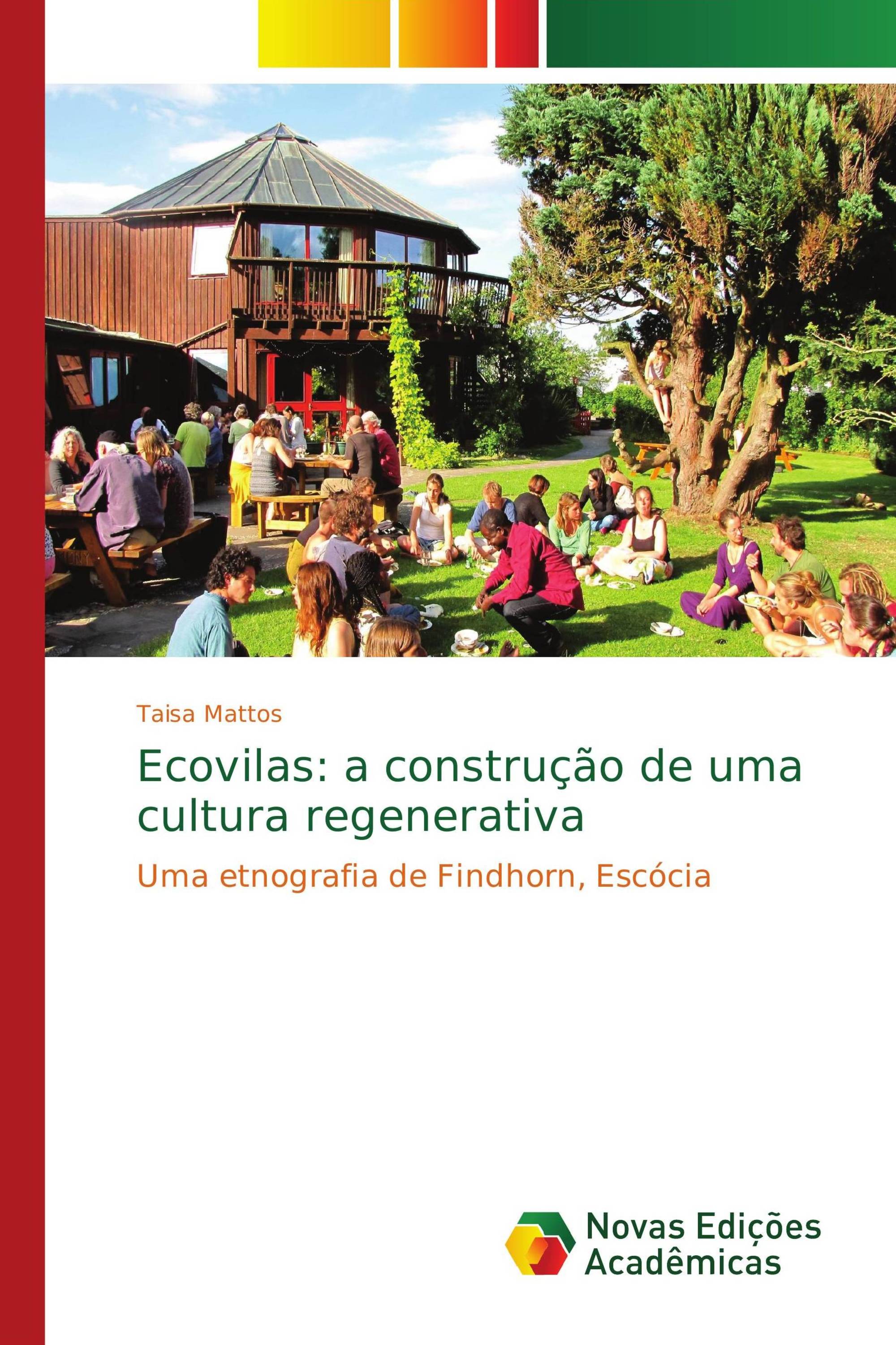 Ecovilas: a construção de uma cultura regenerativa