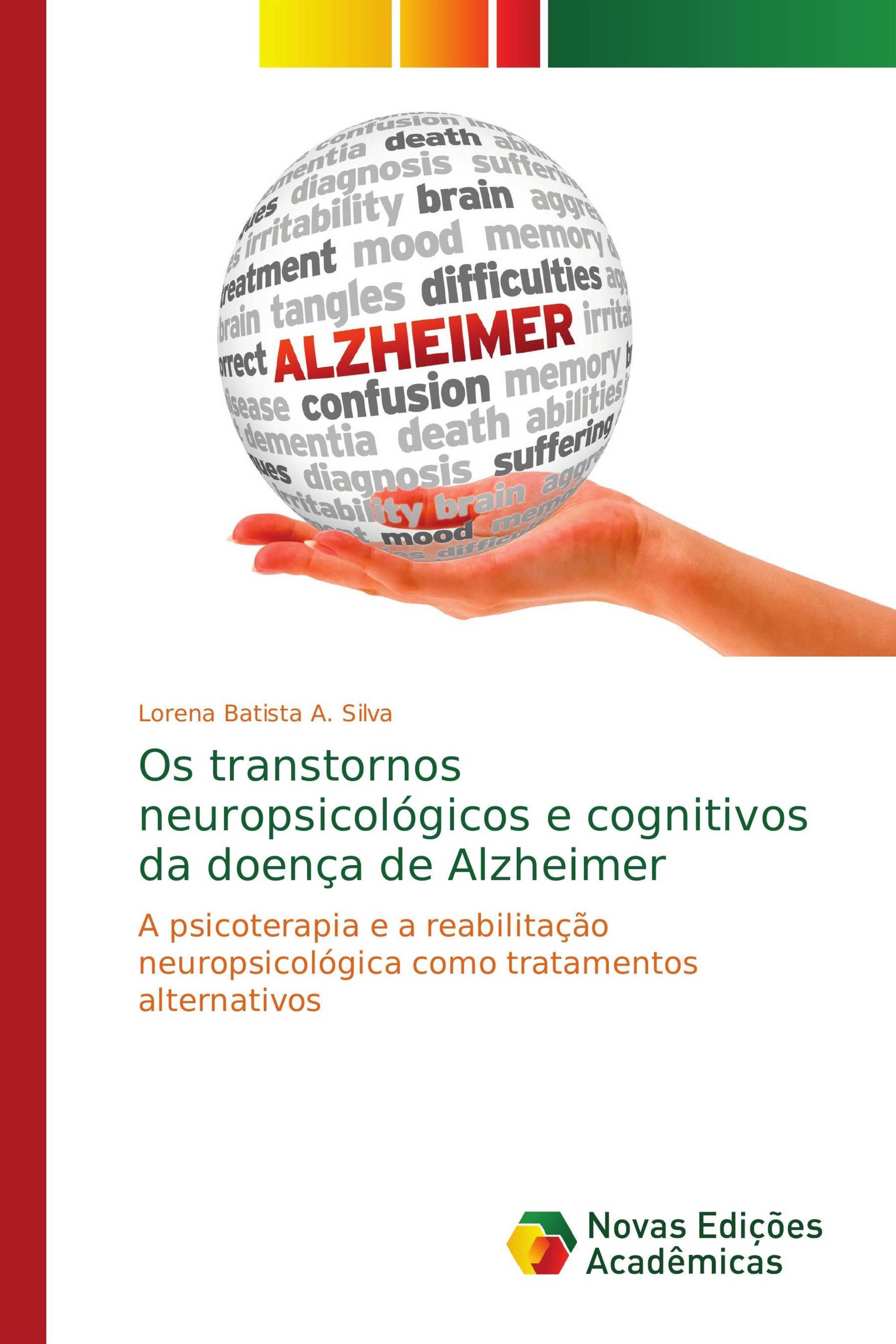 Os transtornos neuropsicológicos e cognitivos da doença de Alzheimer