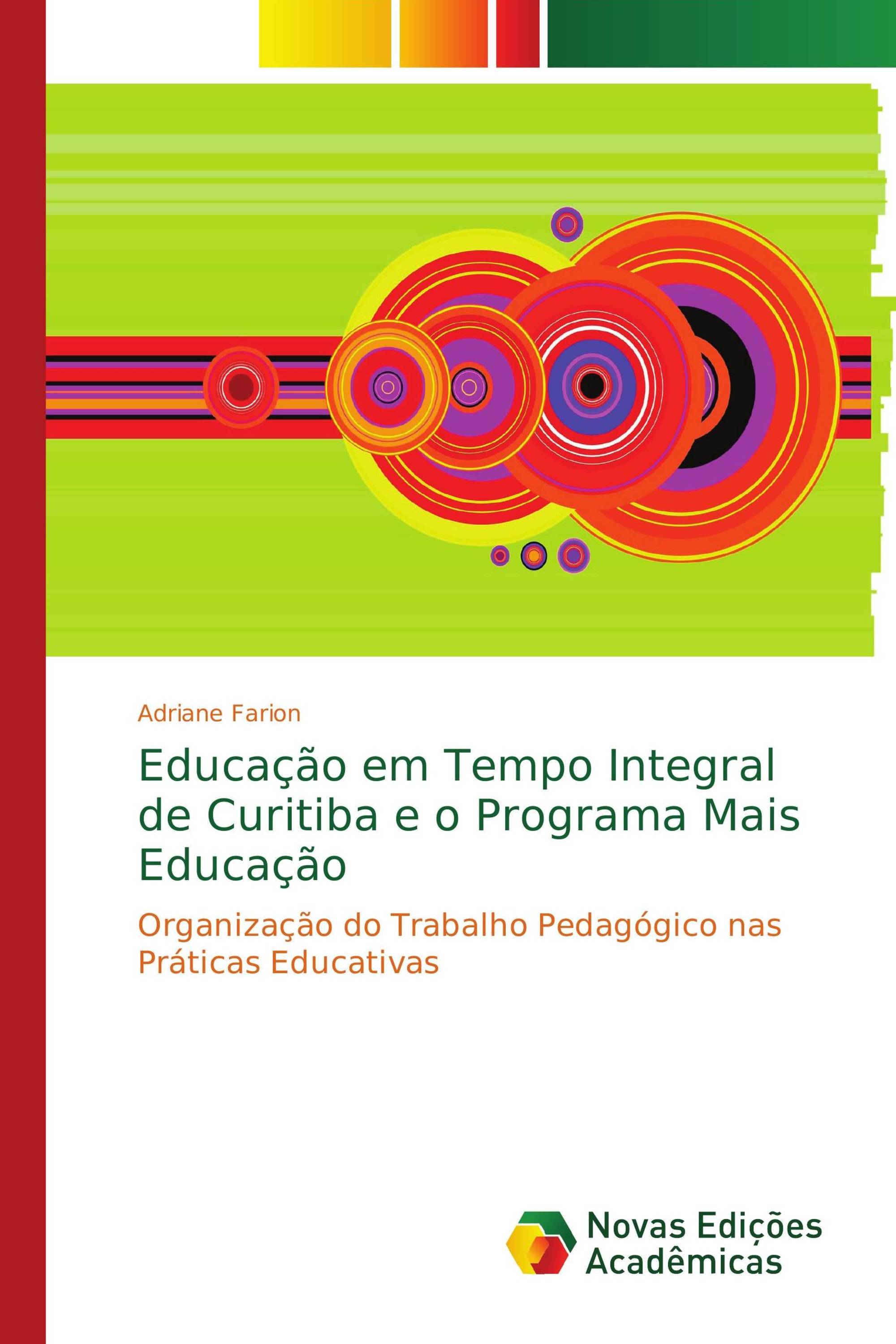 Educação em Tempo Integral de Curitiba e o Programa Mais Educação