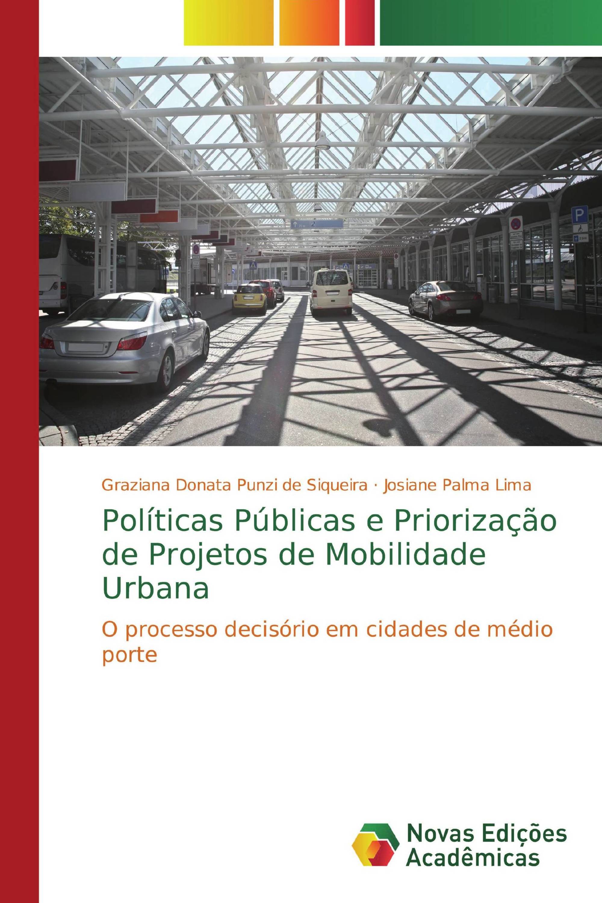 Políticas Públicas e Priorização de Projetos de Mobilidade Urbana