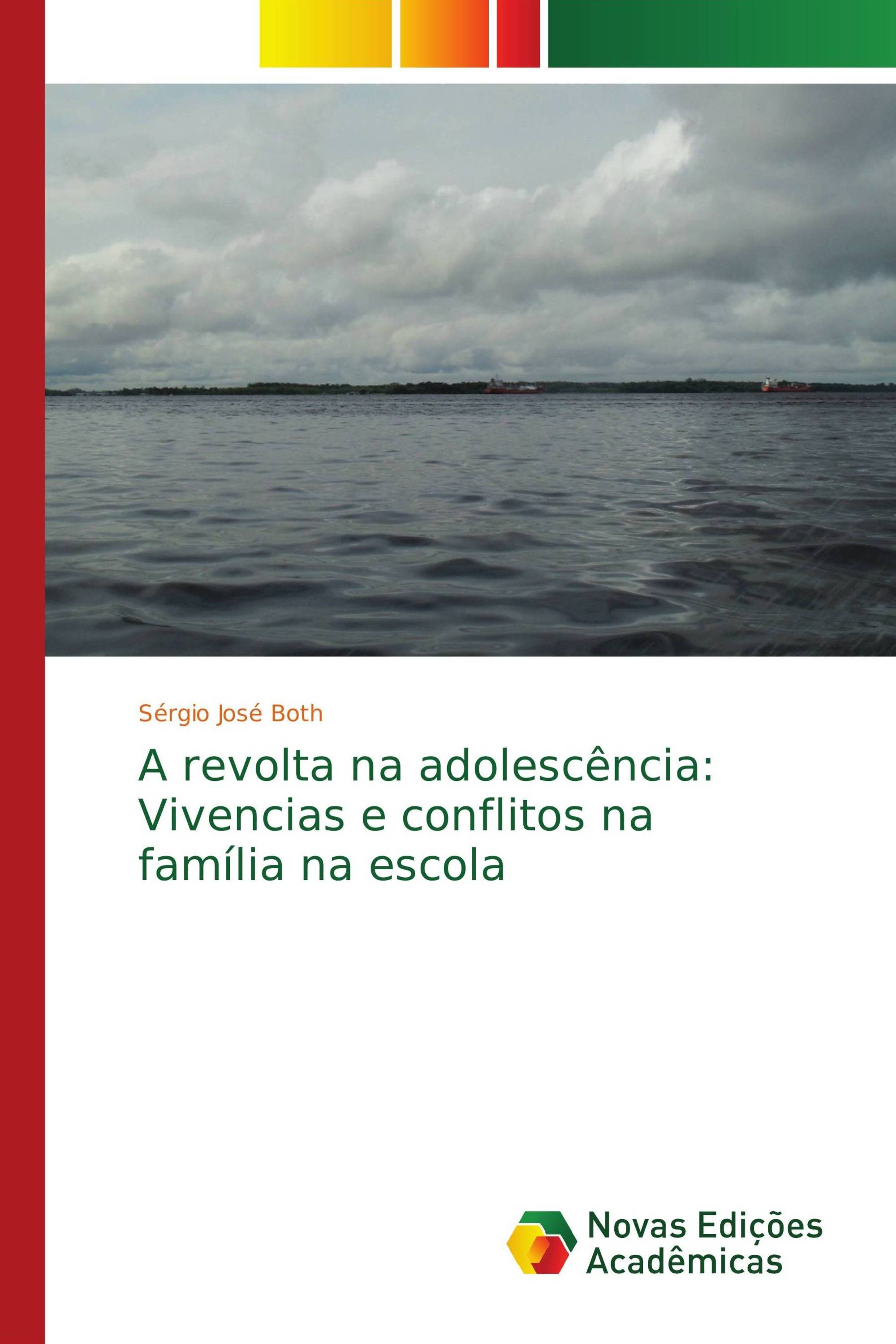 A revolta na adolescência: Vivencias e conflitos na família na escola