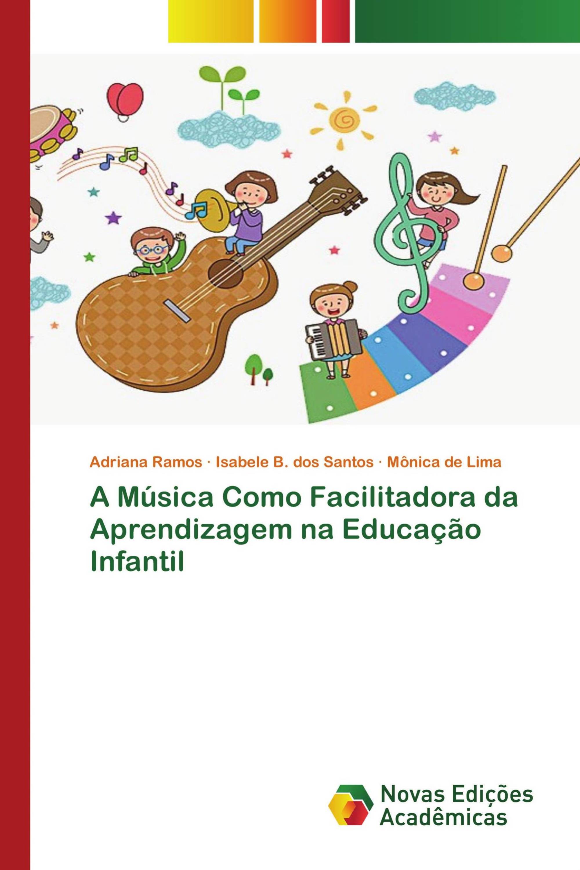 A Música Como Facilitadora da Aprendizagem na Educação Infantil