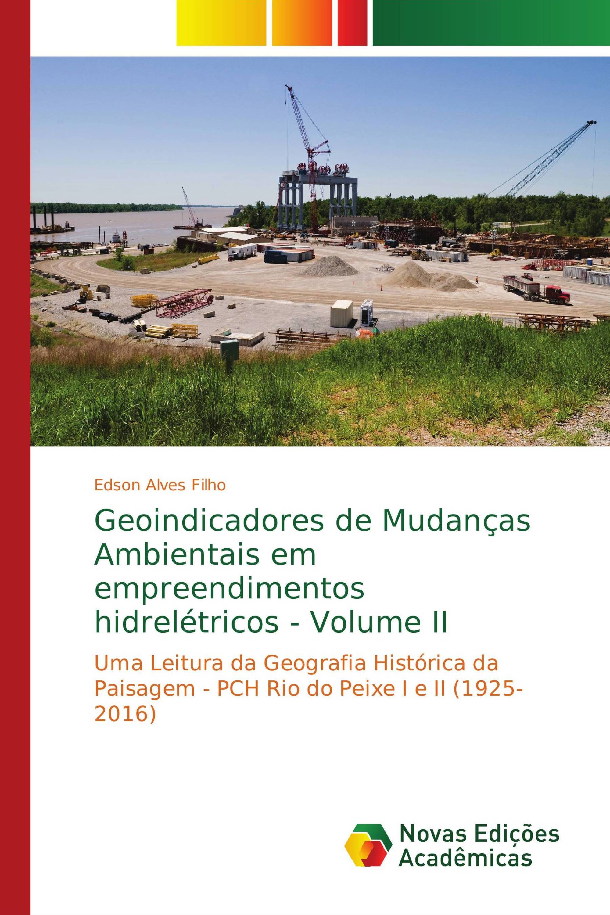 Geoindicadores de Mudanças Ambientais em empreendimentos hidrelétricos - Volume II