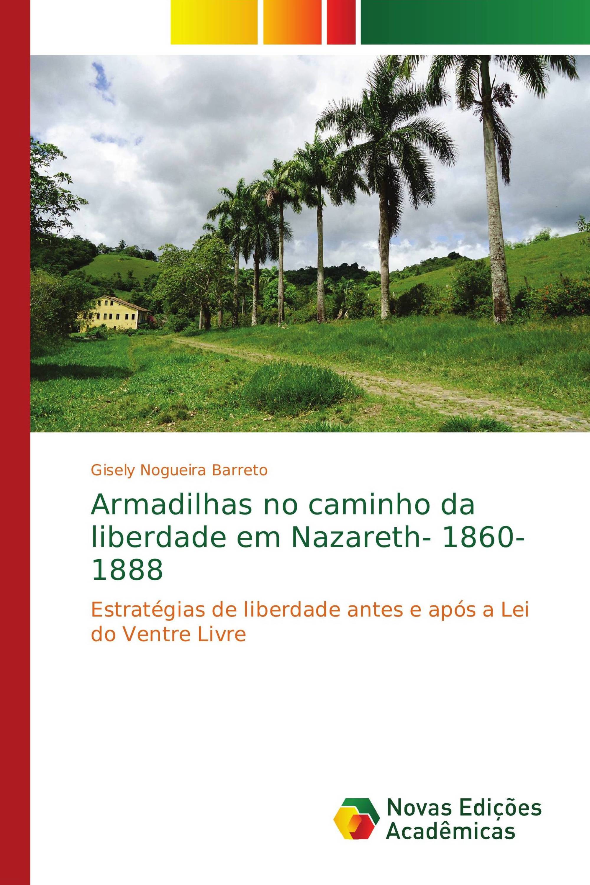 Armadilhas no caminho da liberdade em Nazareth- 1860-1888