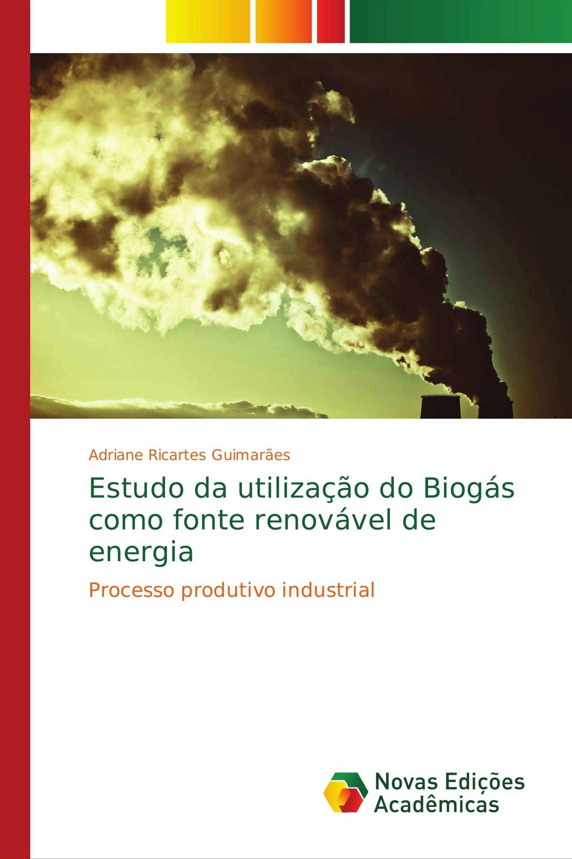 Estudo da utilização do Biogás como fonte renovável de energia