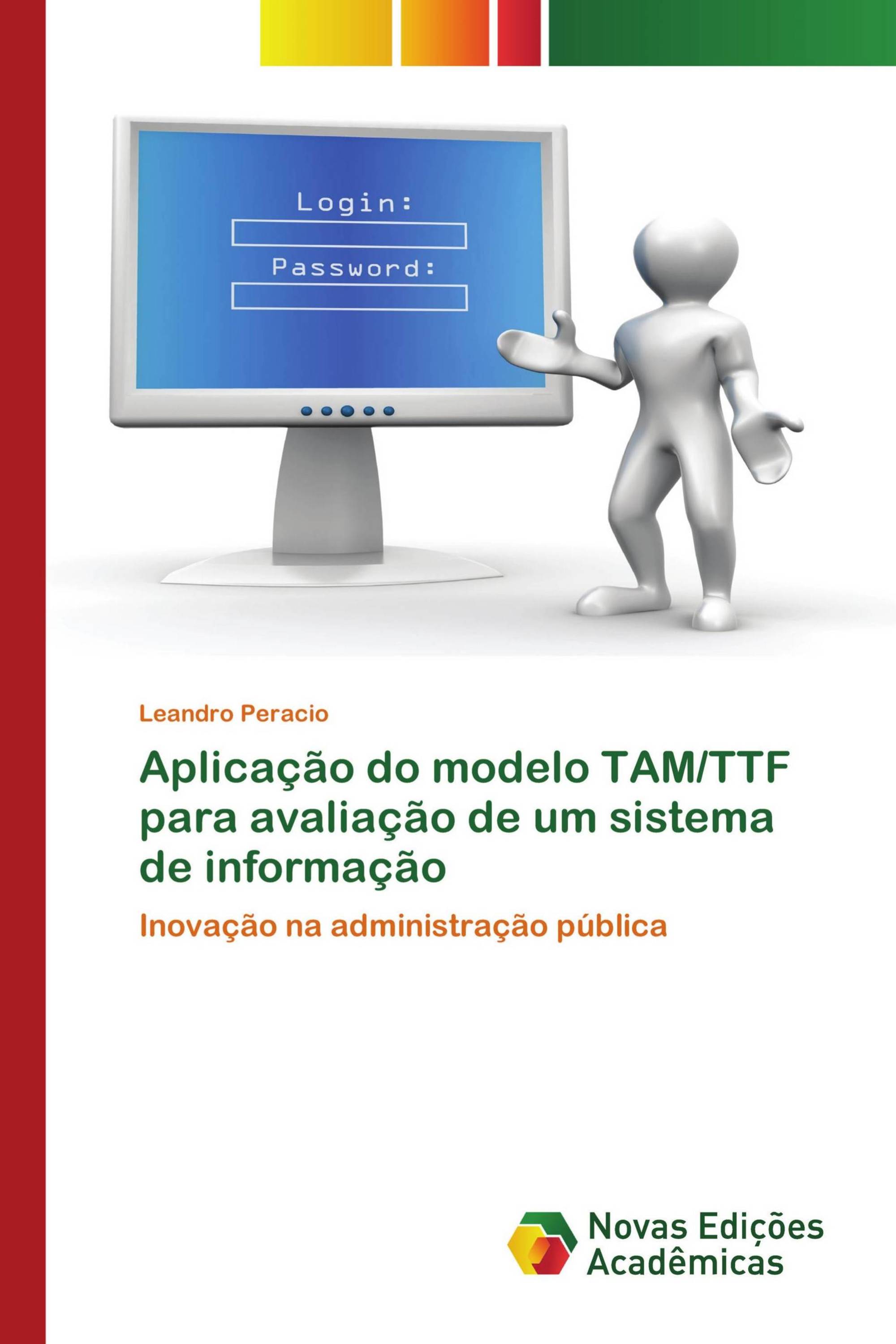 Aplicação do modelo TAM/TTF para avaliação de um sistema de informação