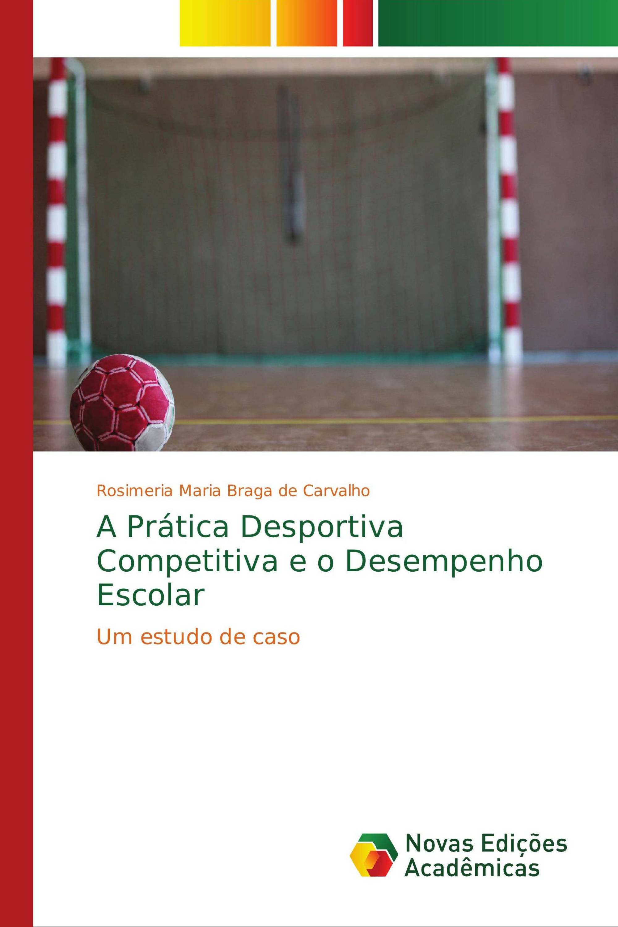 A Prática Desportiva Competitiva e o Desempenho Escolar