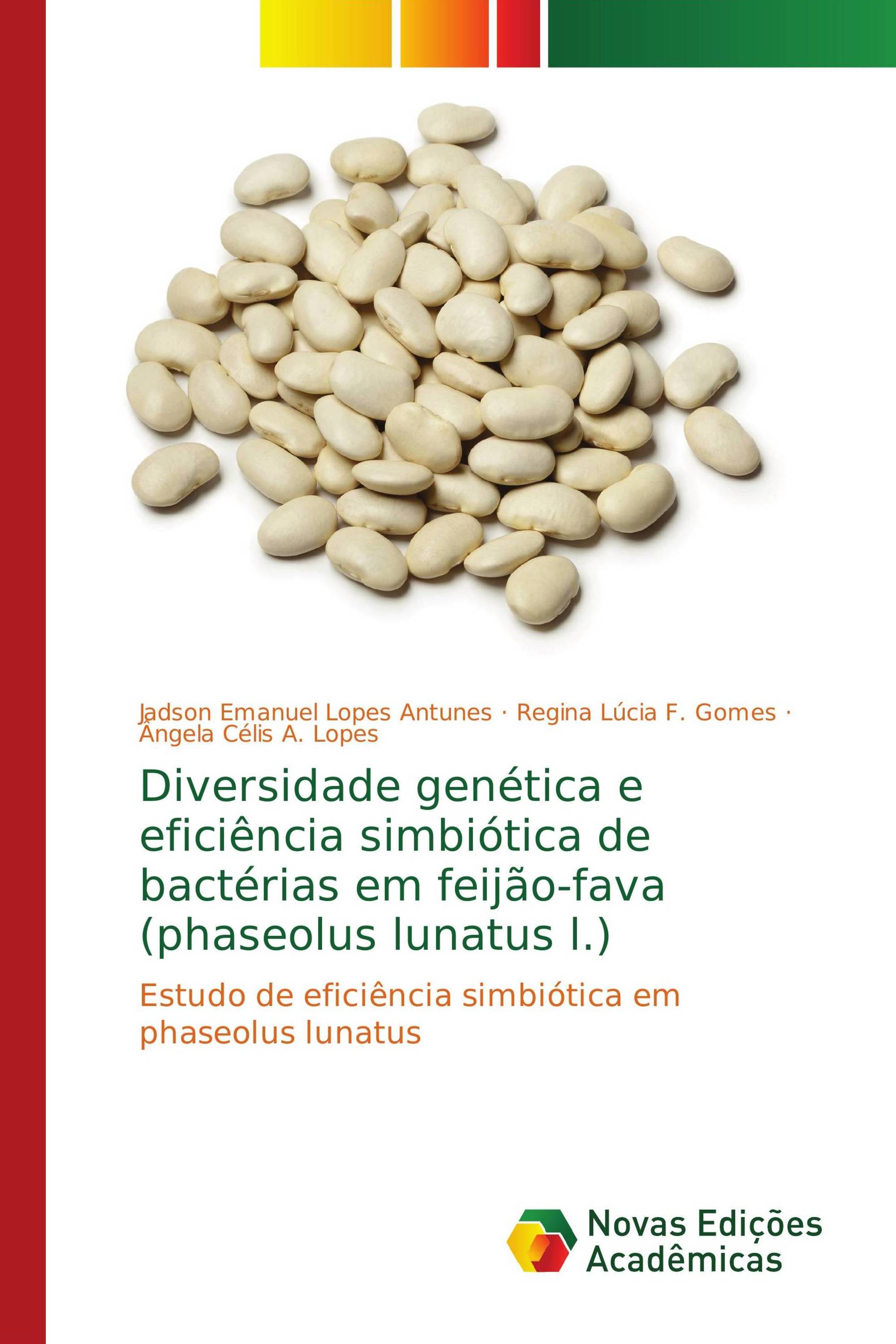 Diversidade genética e eficiência simbiótica de bactérias em feijão-fava (phaseolus lunatus l.)