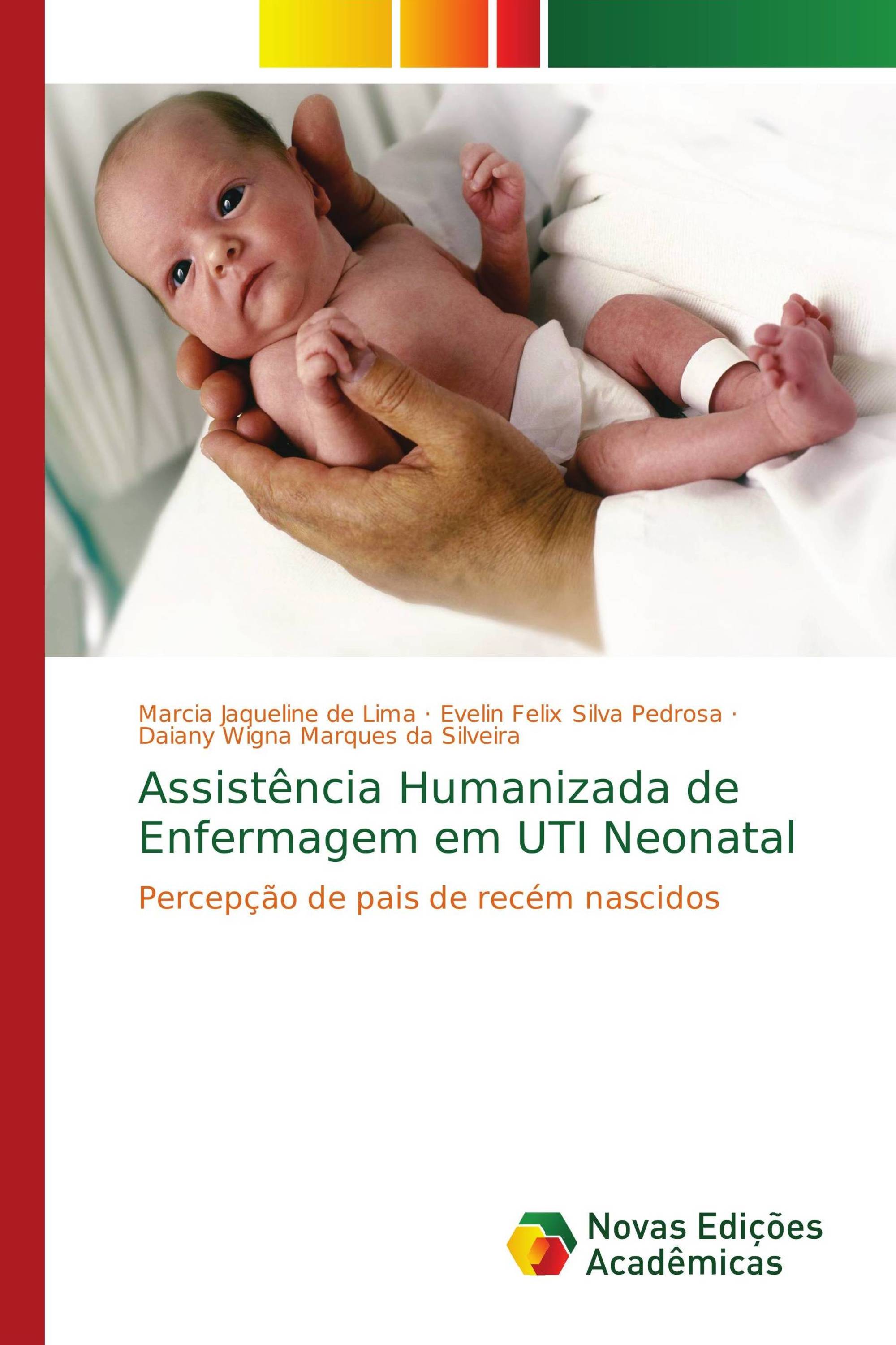 Assistência Humanizada de Enfermagem em UTI Neonatal