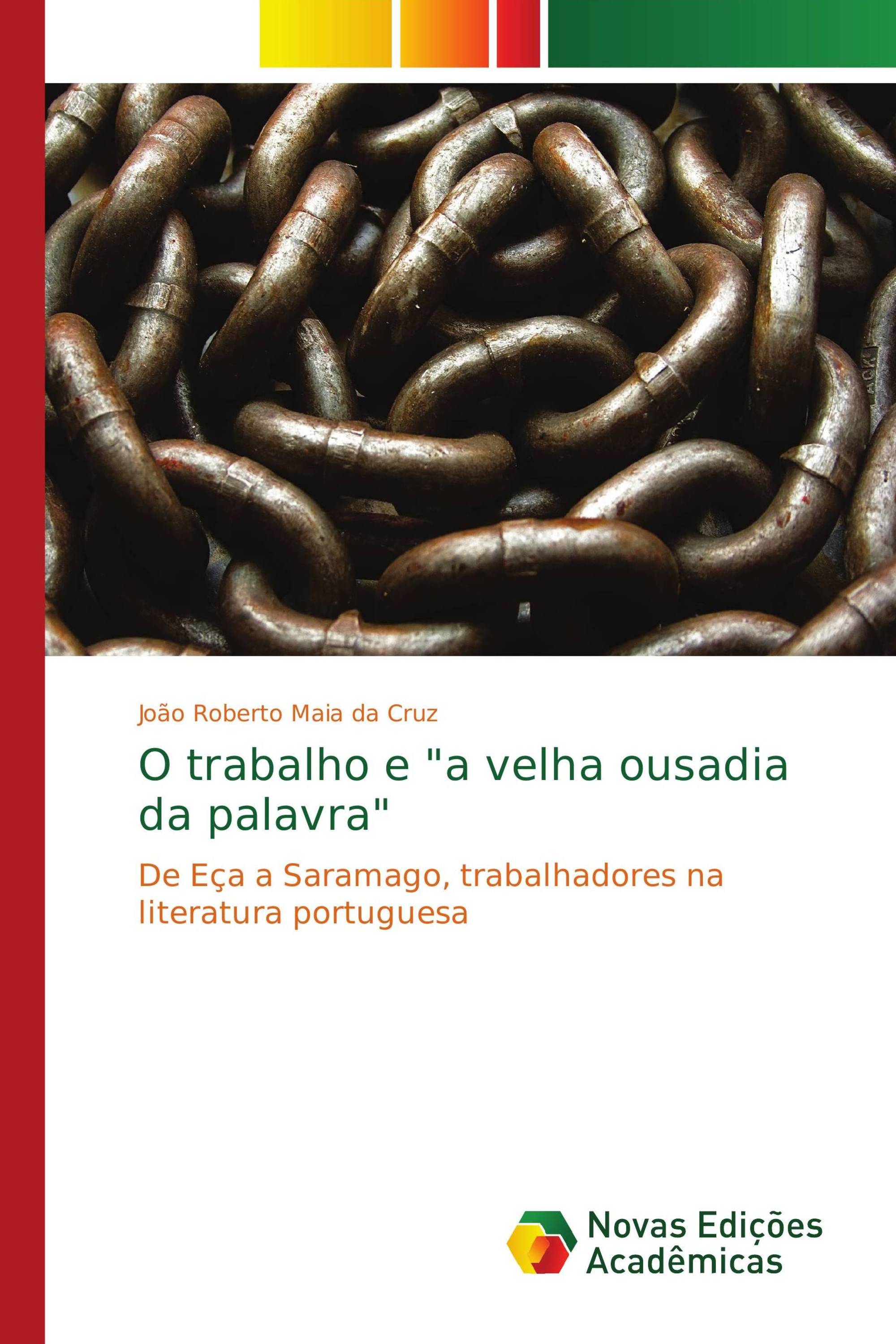 O trabalho e "a velha ousadia da palavra"