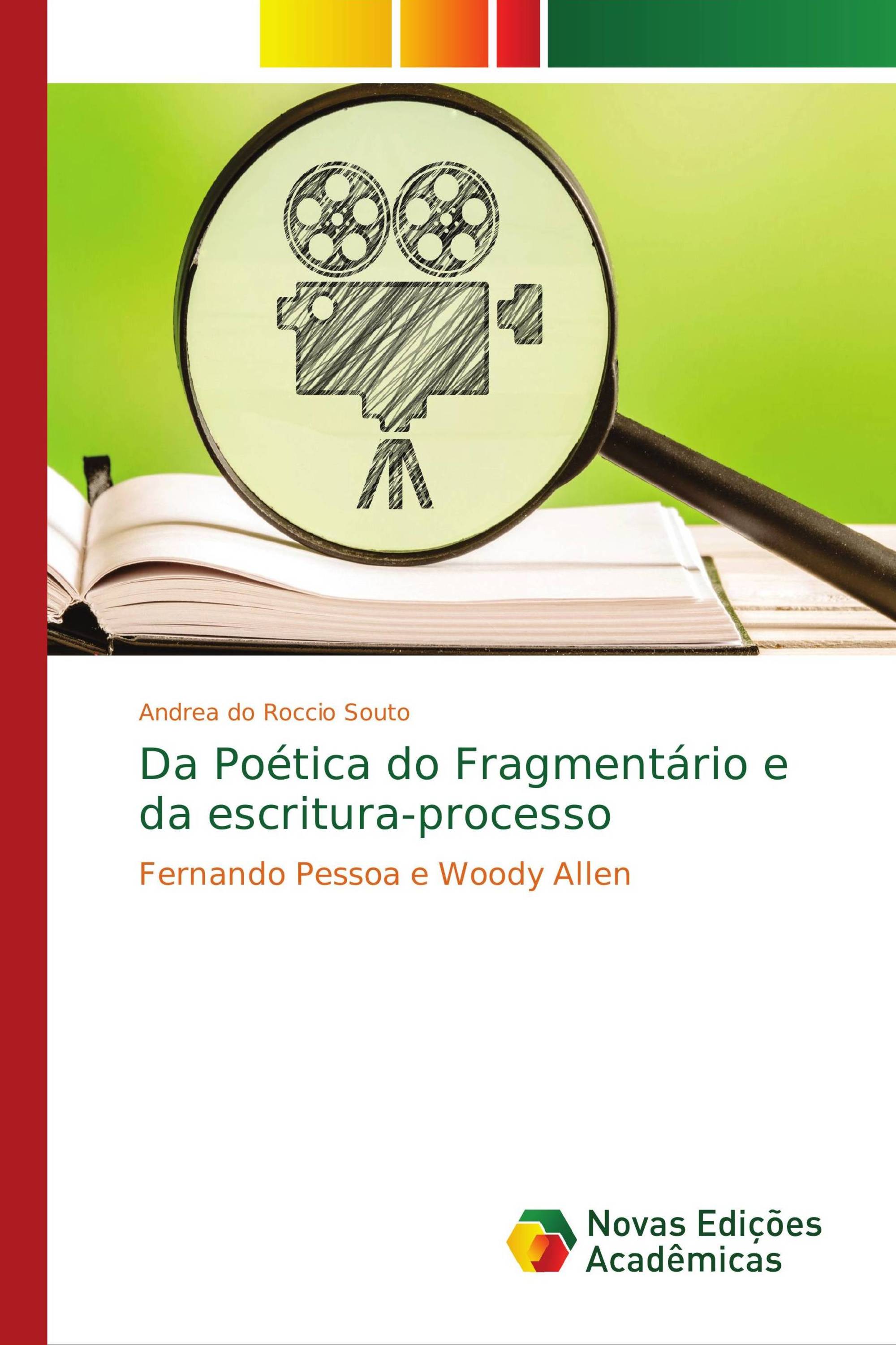 Da Poética do Fragmentário e da escritura-processo