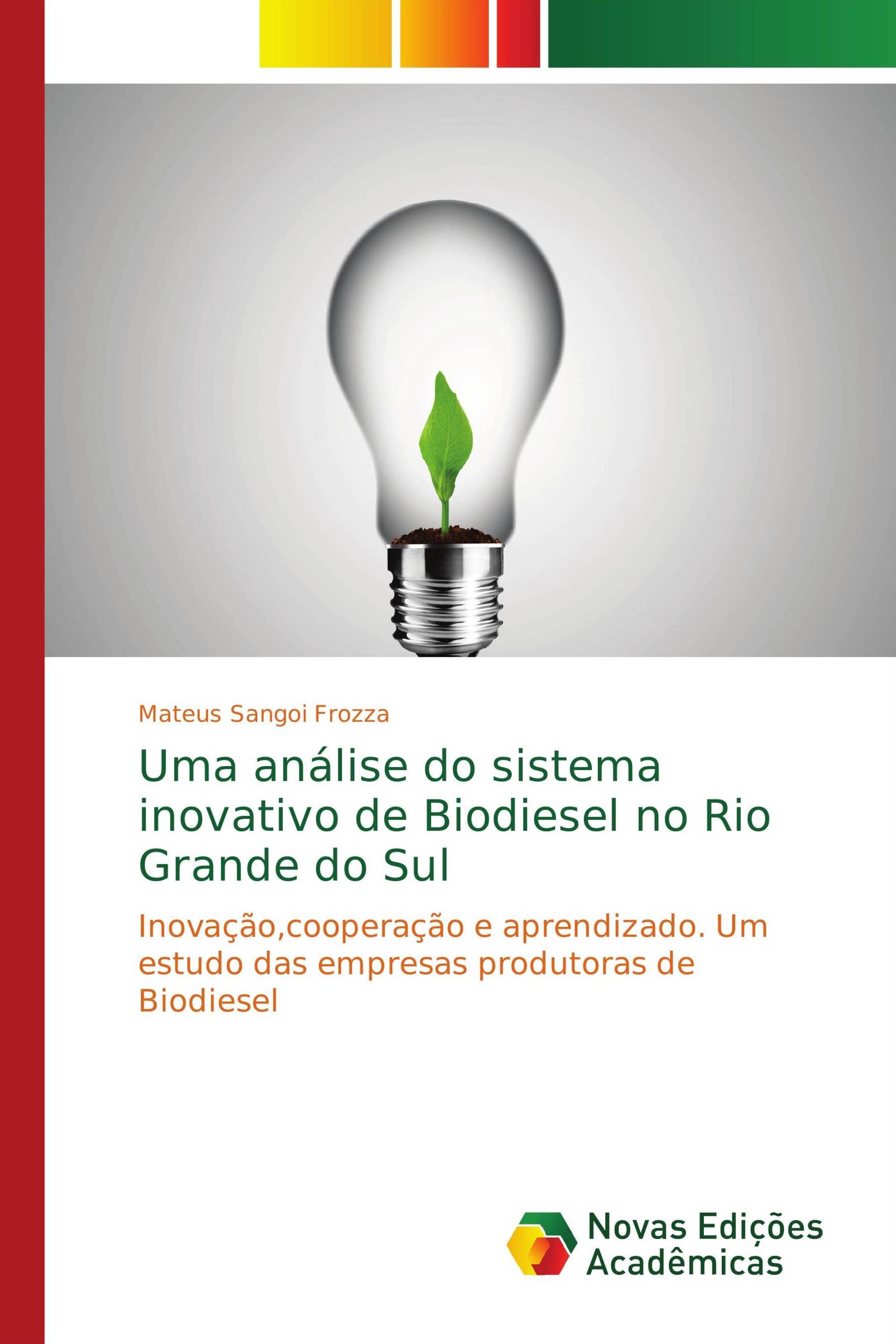 Uma análise do sistema inovativo de Biodiesel no Rio Grande do Sul