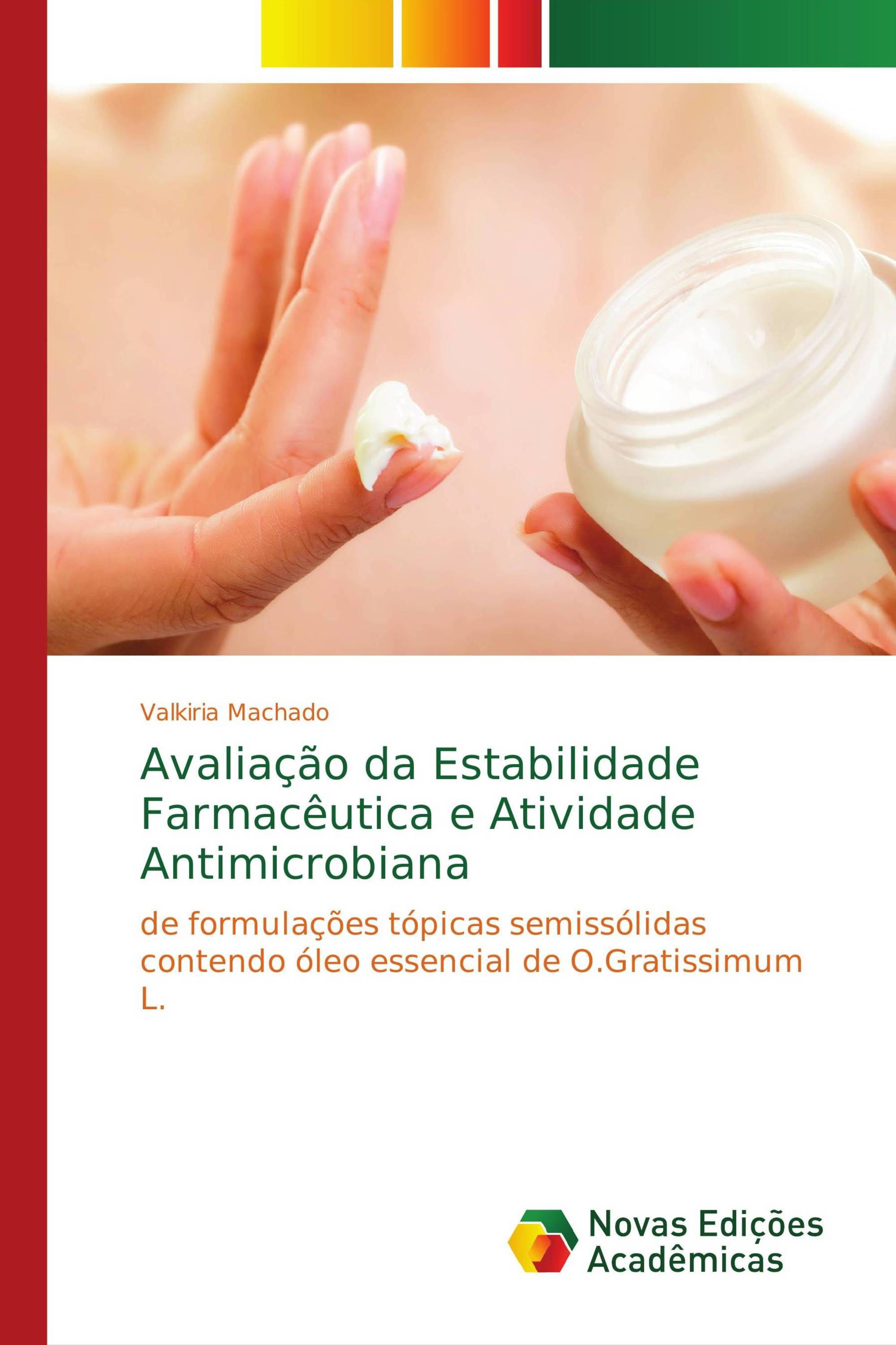 Avaliação da Estabilidade Farmacêutica e Atividade Antimicrobiana