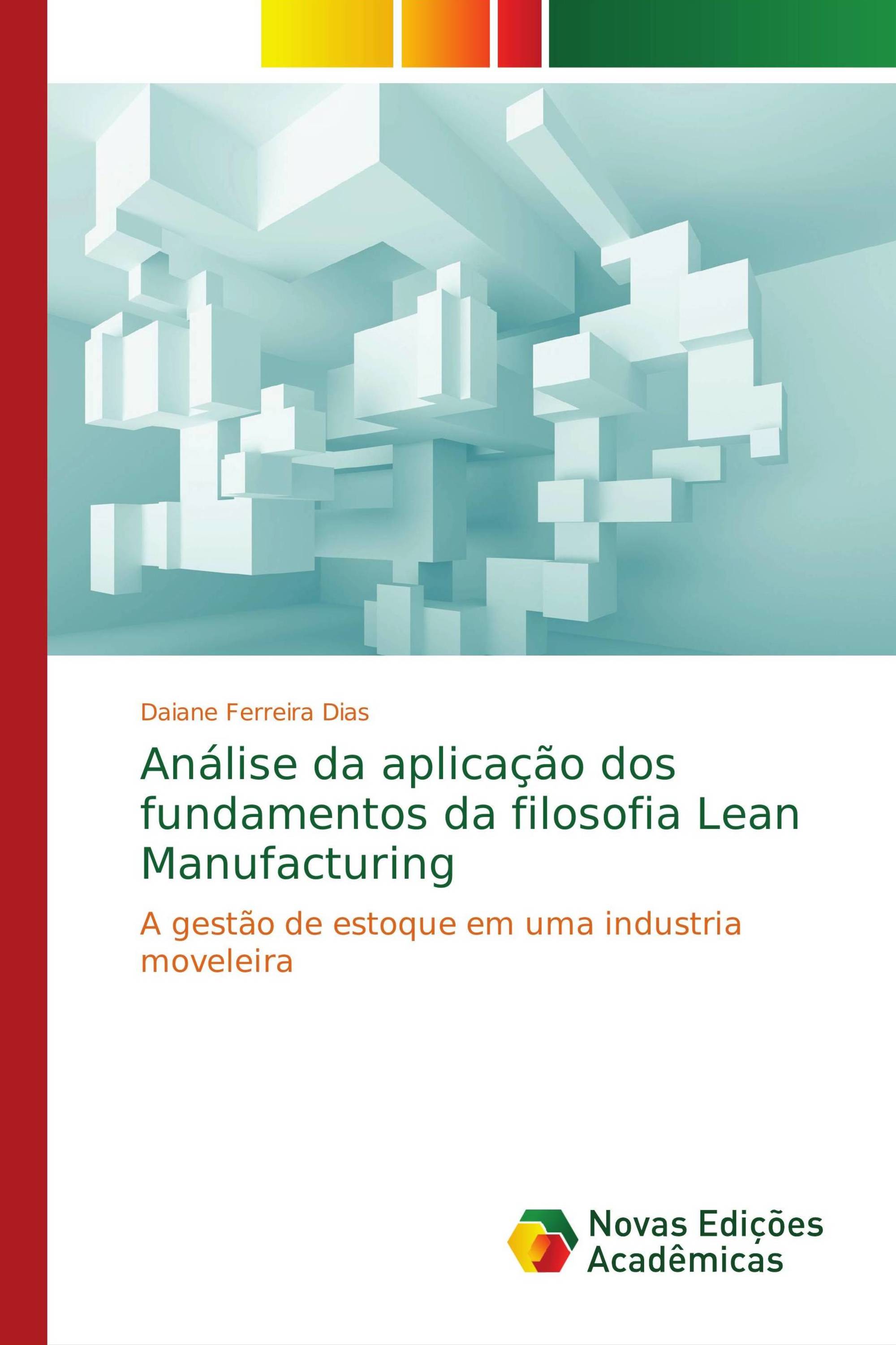 Análise da aplicação dos fundamentos da filosofia Lean Manufacturing