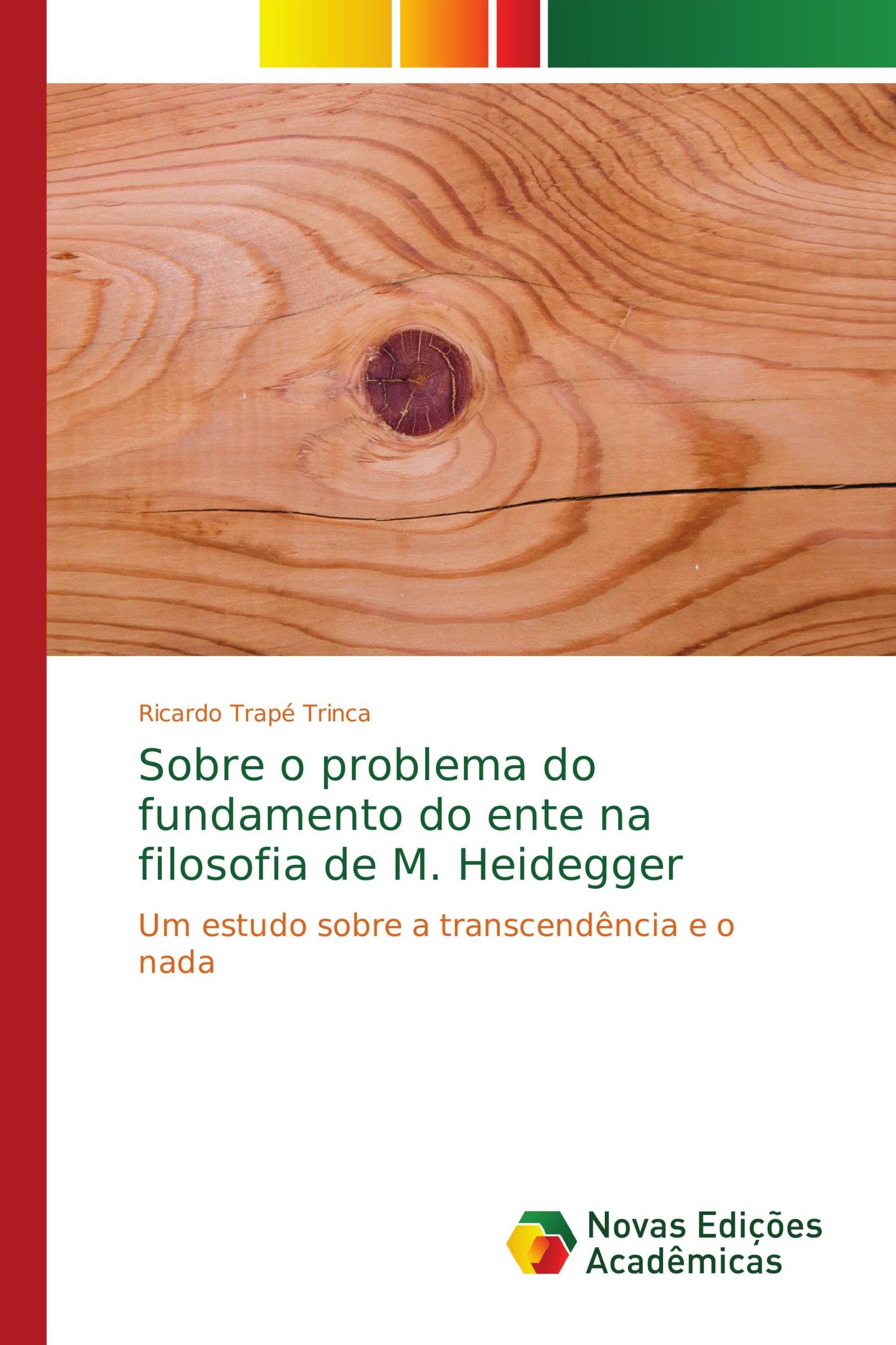 Sobre o problema do fundamento do ente na filosofia de M. Heidegger