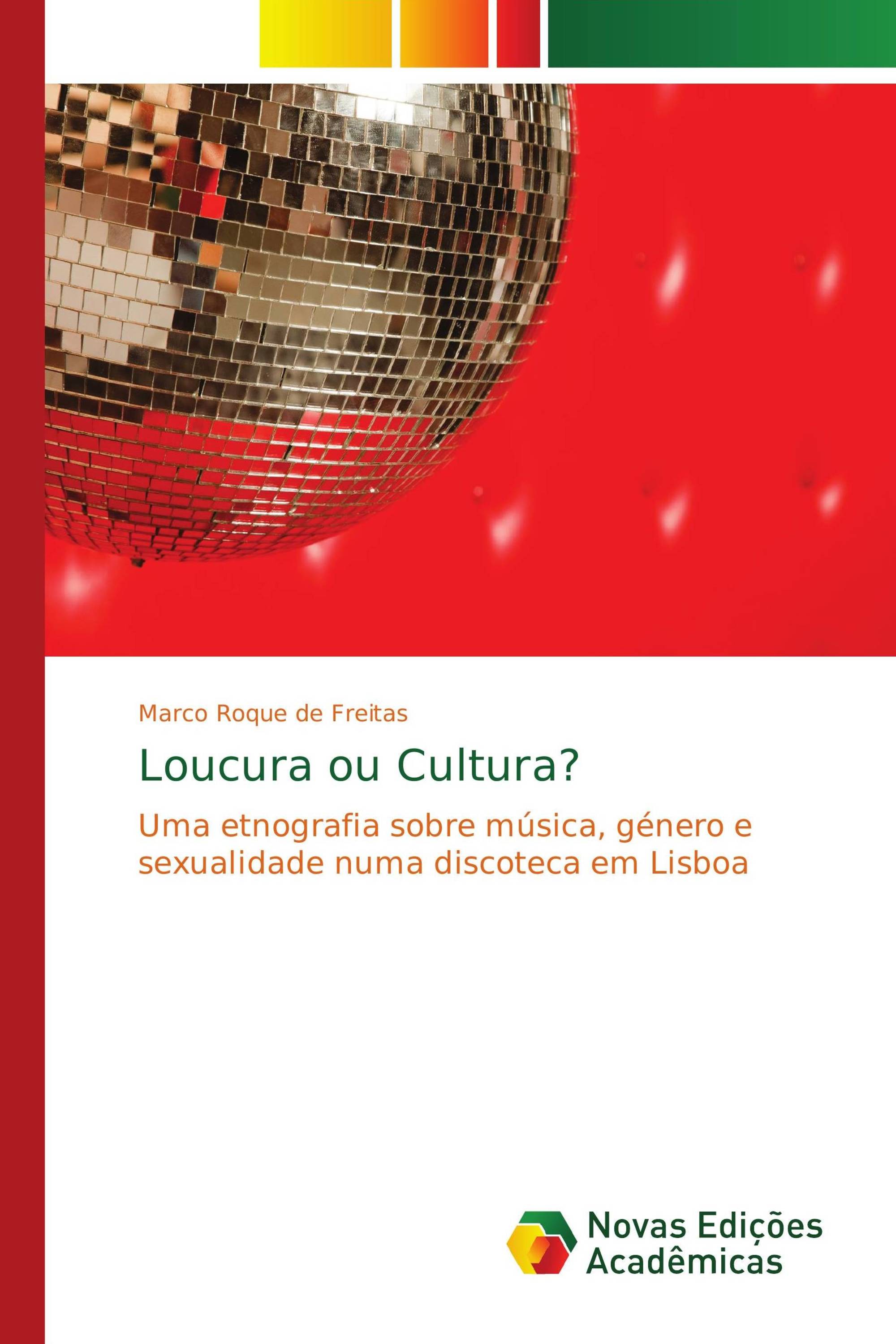 Loucura ou Cultura?