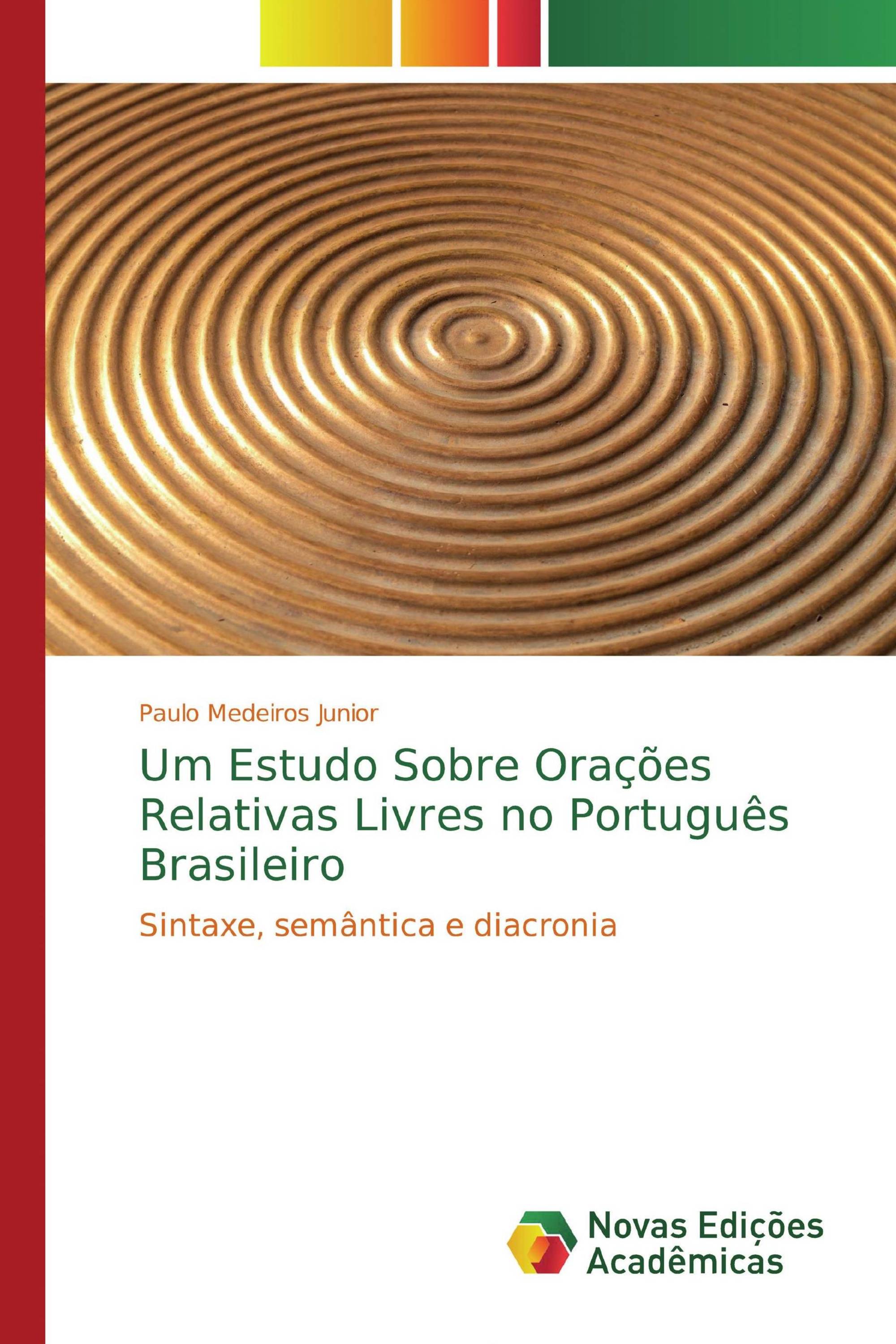 Um Estudo Sobre Orações Relativas Livres no Português Brasileiro