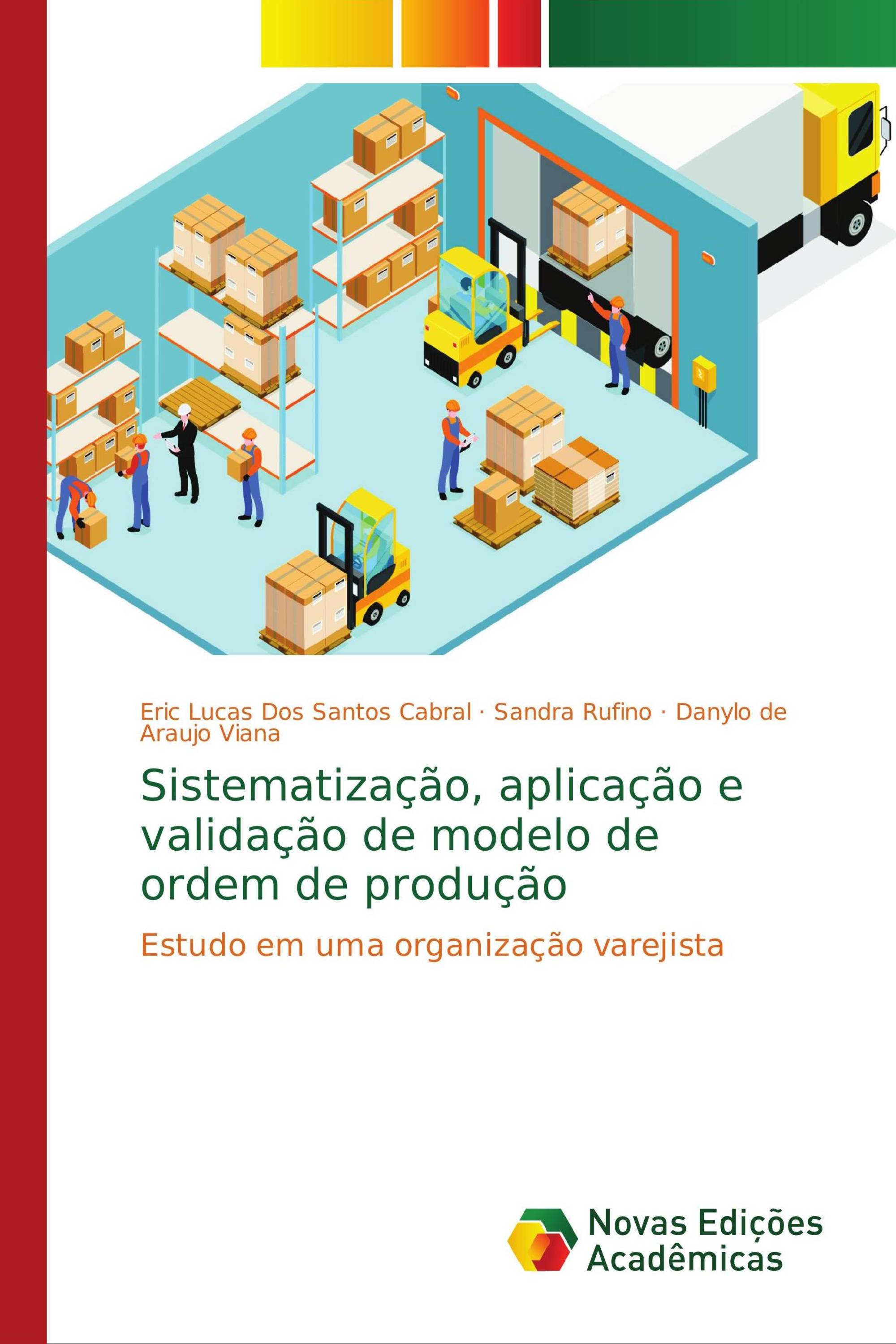 Sistematização, aplicação e validação de modelo de ordem de produção