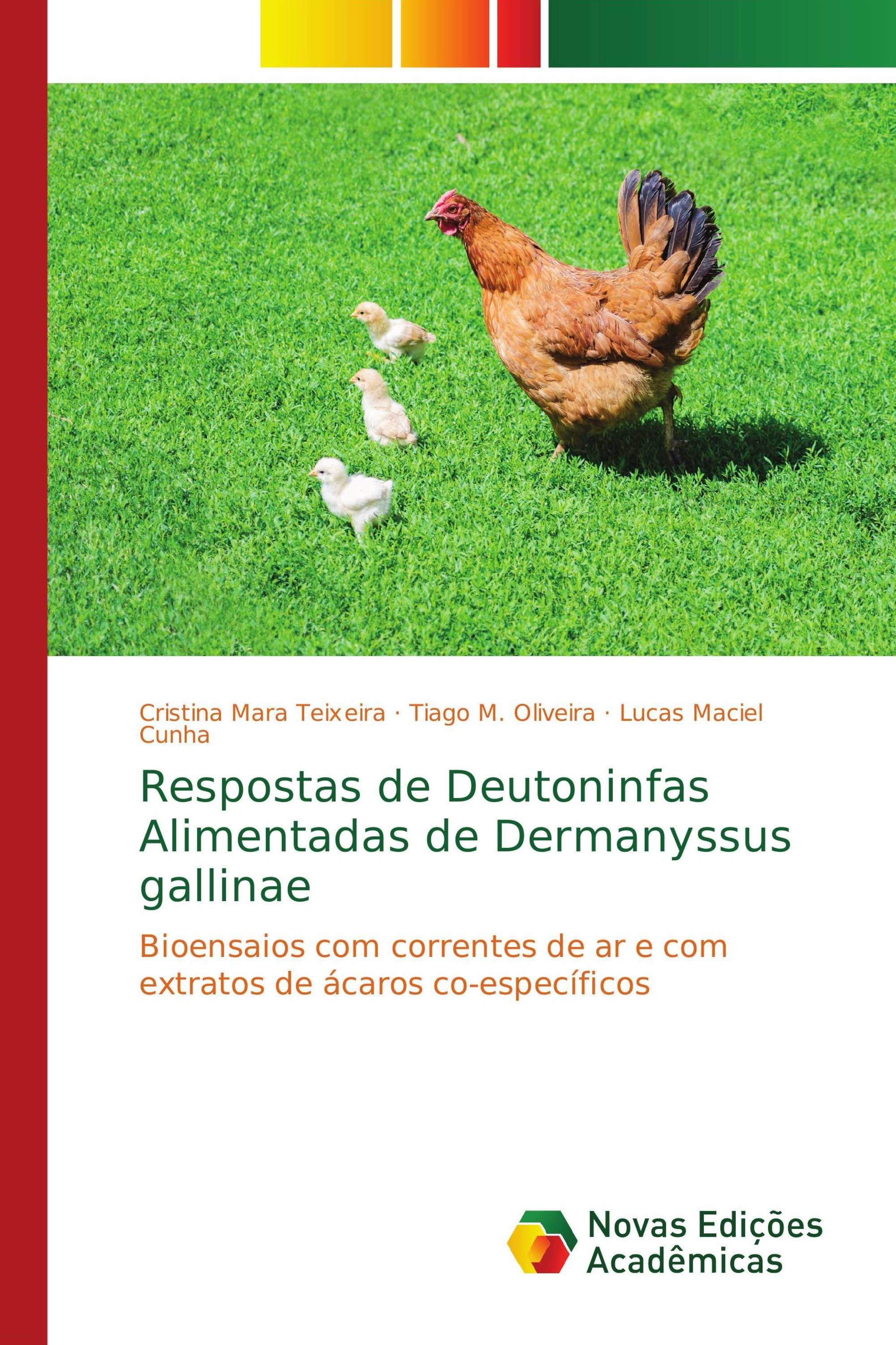 Respostas de Deutoninfas Alimentadas de Dermanyssus gallinae