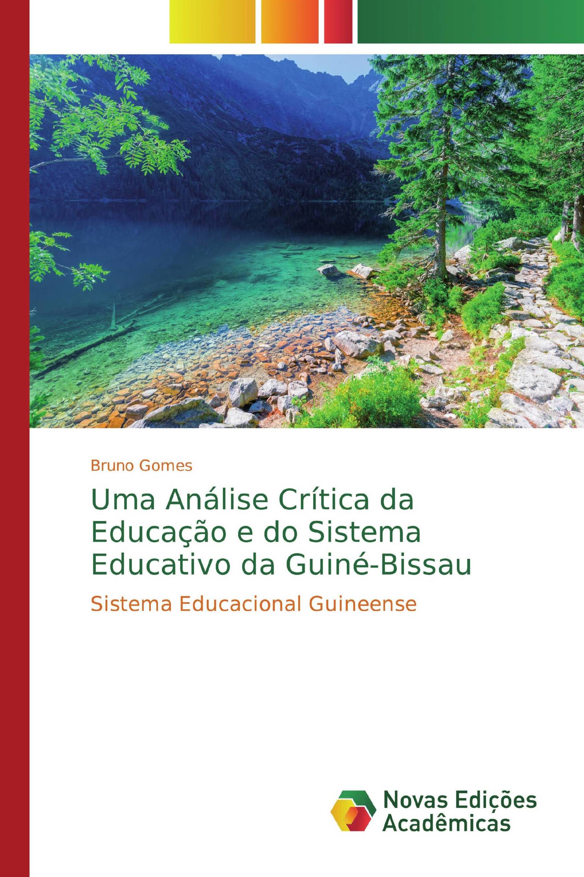 Uma Análise Crítica da Educação e do Sistema Educativo da Guiné-Bissau