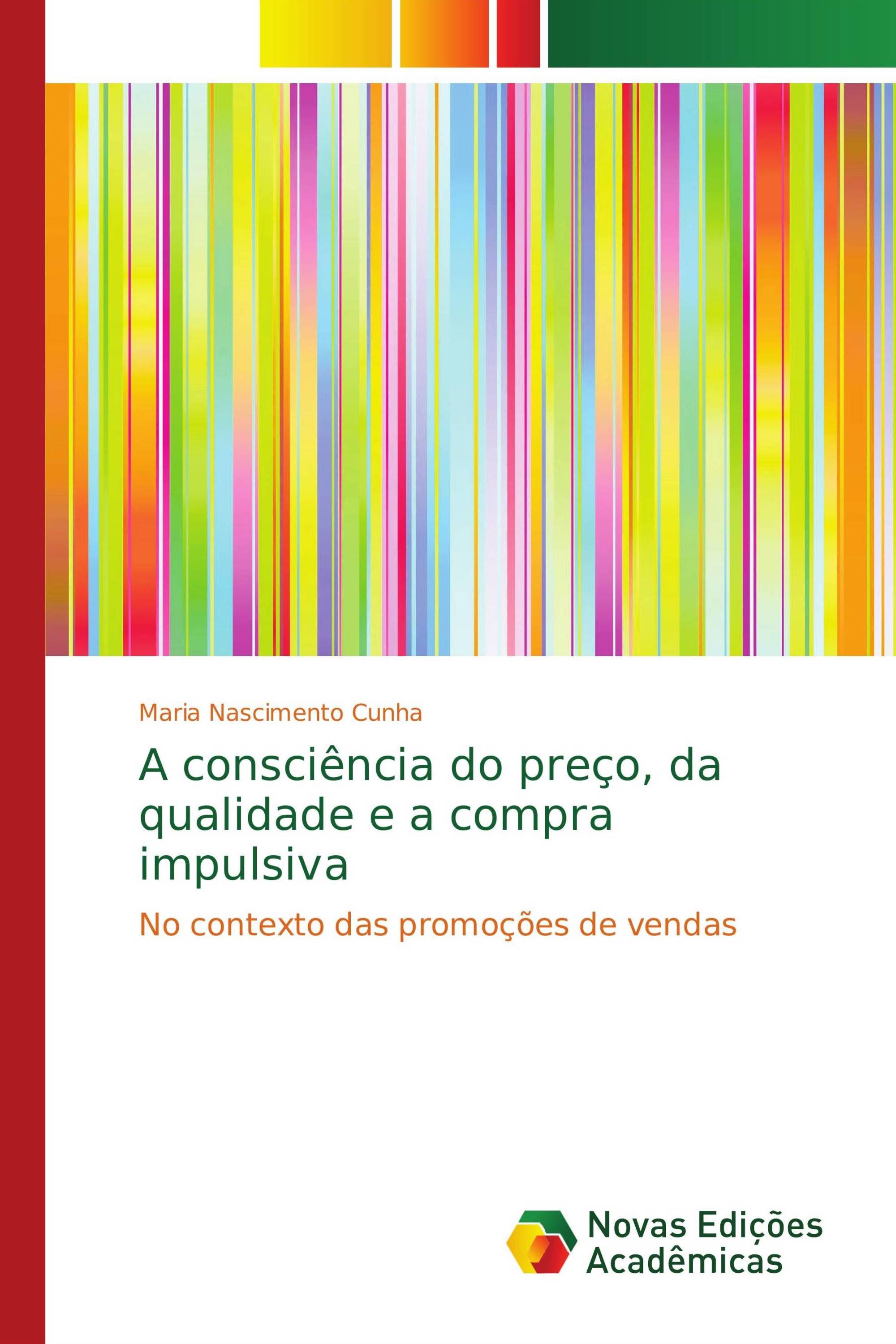 A consciência do preço, da qualidade e a compra impulsiva