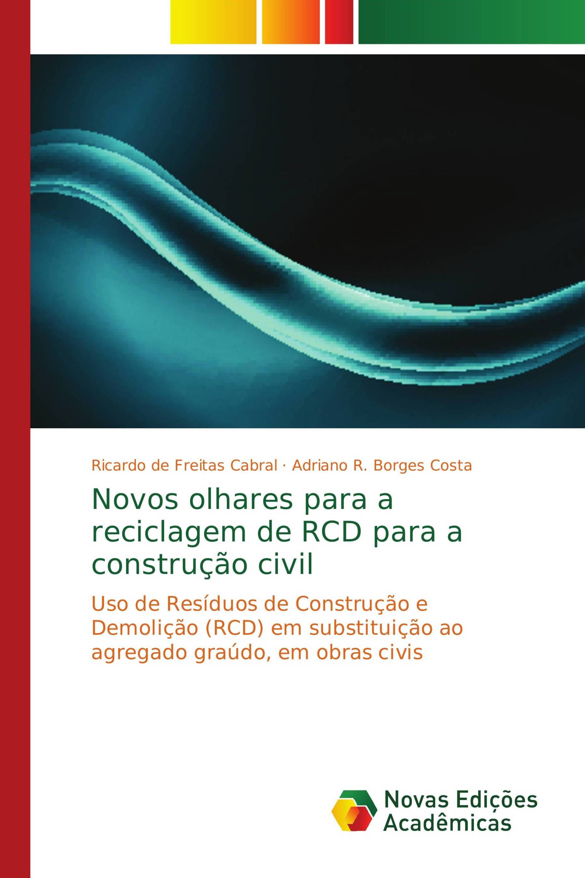 Novos olhares para a reciclagem de RCD para a construção civil