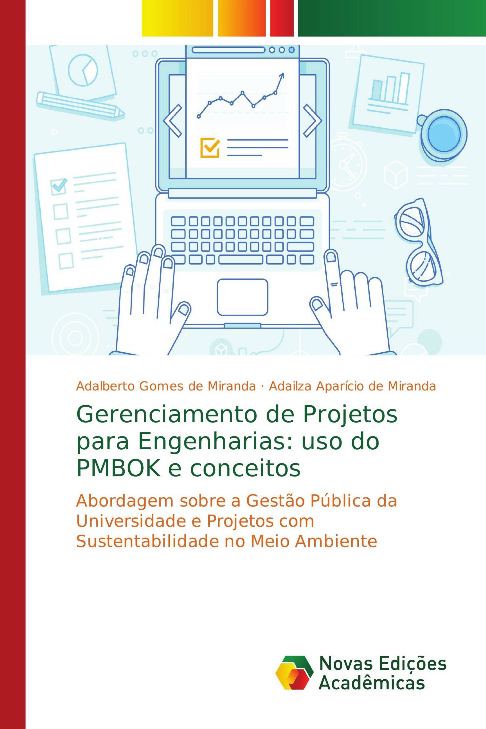 Gerenciamento de Projetos para Engenharias: uso do PMBOK e conceitos