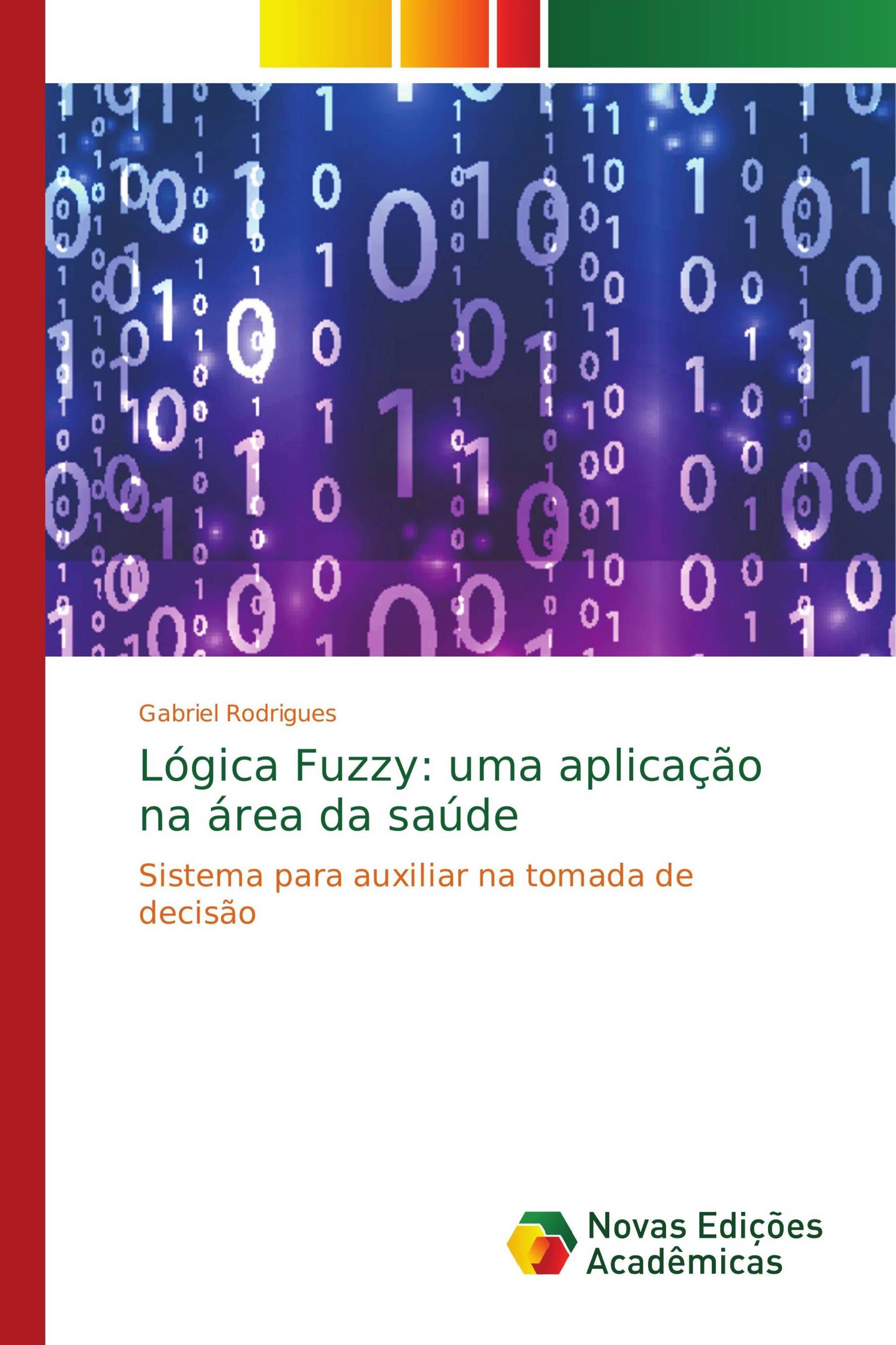 Lógica Fuzzy: uma aplicação na área da saúde