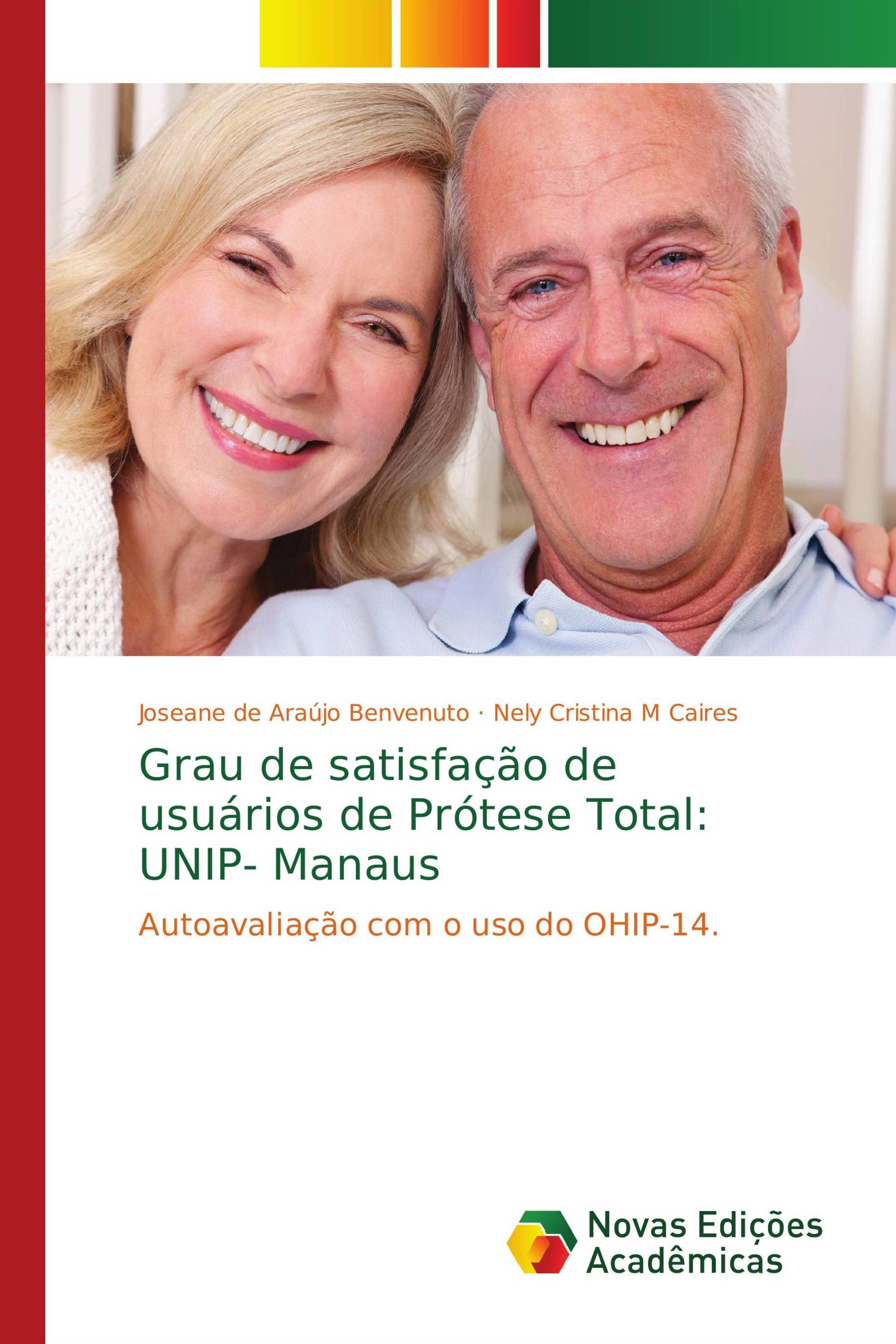 Grau de satisfação de usuários de Prótese Total: UNIP- Manaus