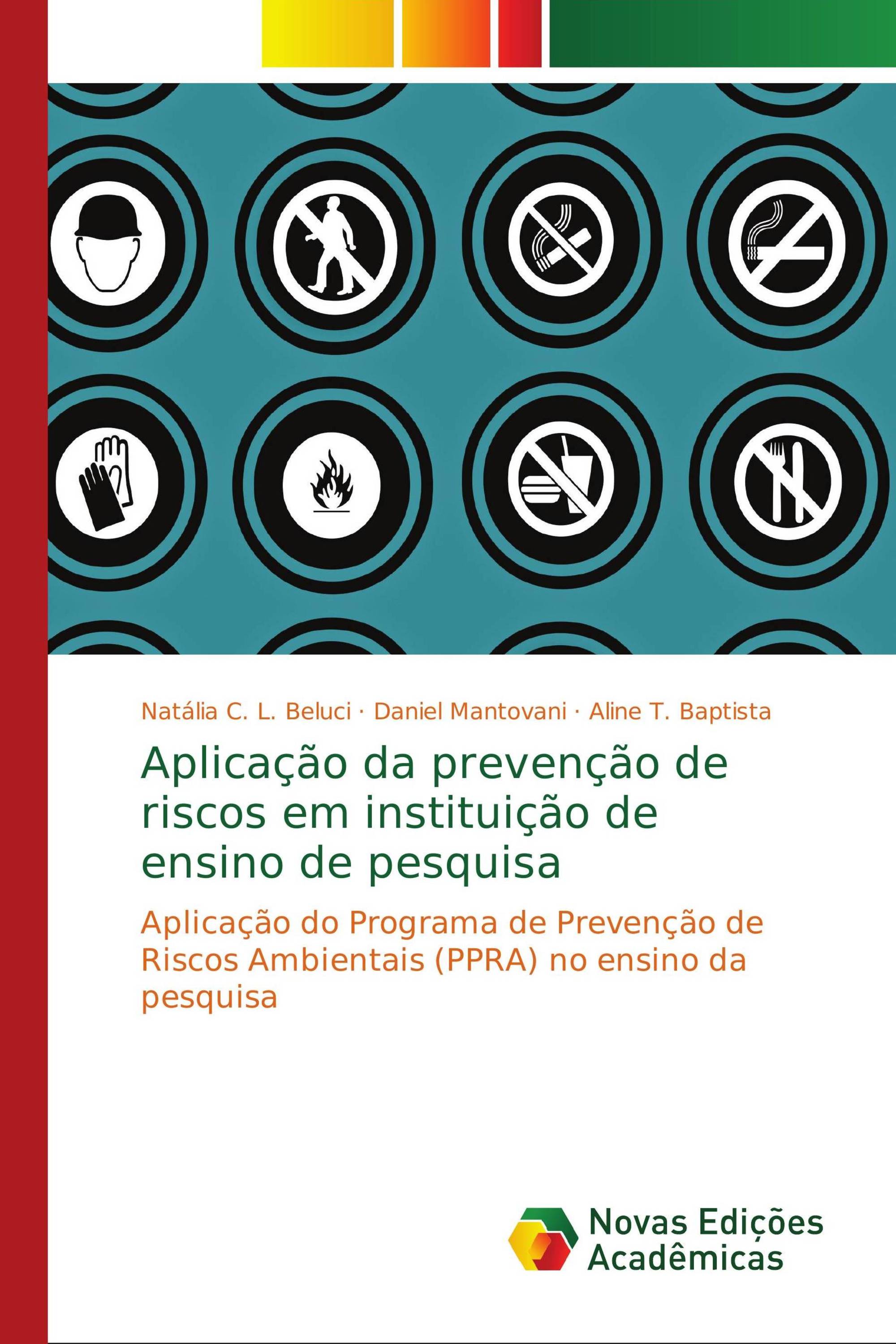 Aplicação da prevenção de riscos em instituição de ensino de pesquisa