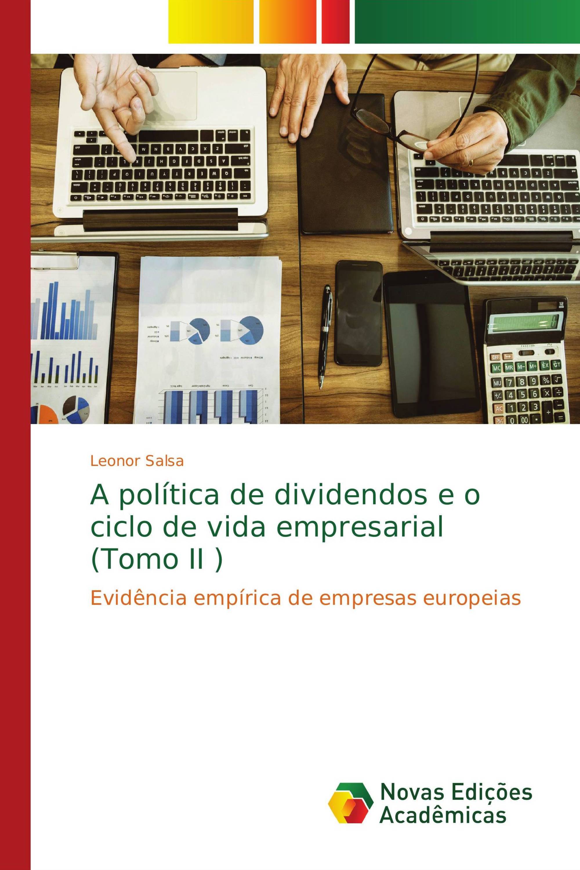 A política de dividendos e o ciclo de vida empresarial (Tomo II )