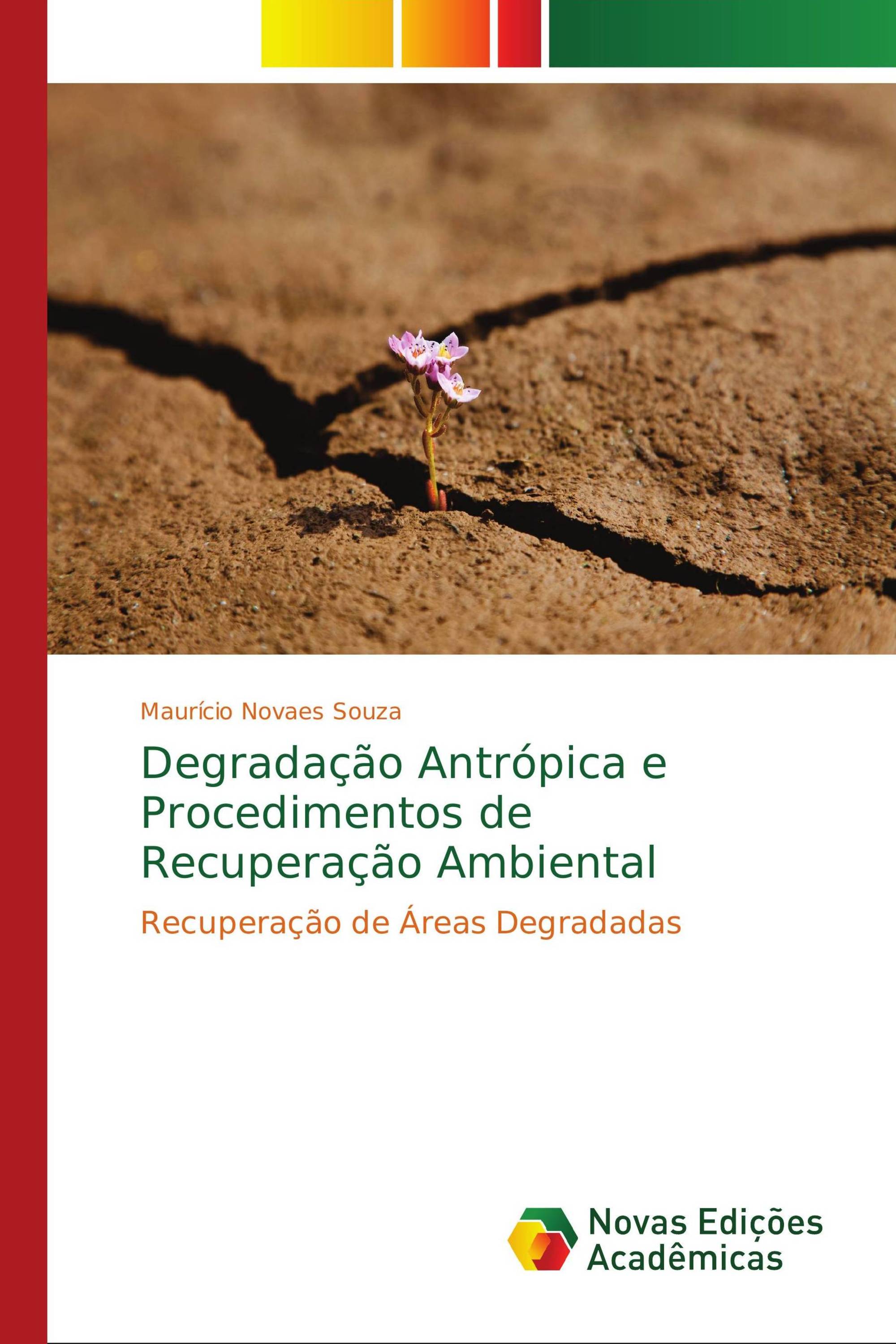 Degradação Antrópica e Procedimentos de Recuperação Ambiental