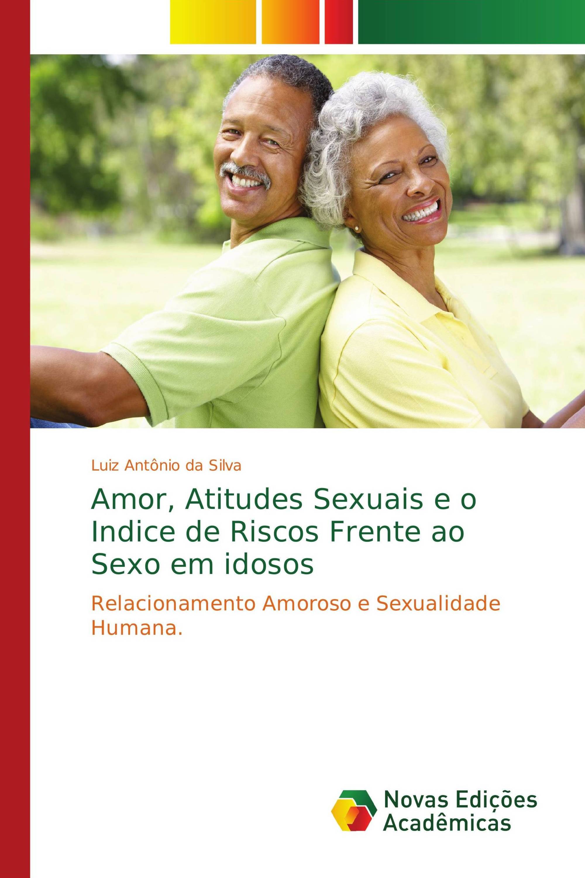 Amor, Atitudes Sexuais e o Indice de Riscos Frente ao Sexo em idosos