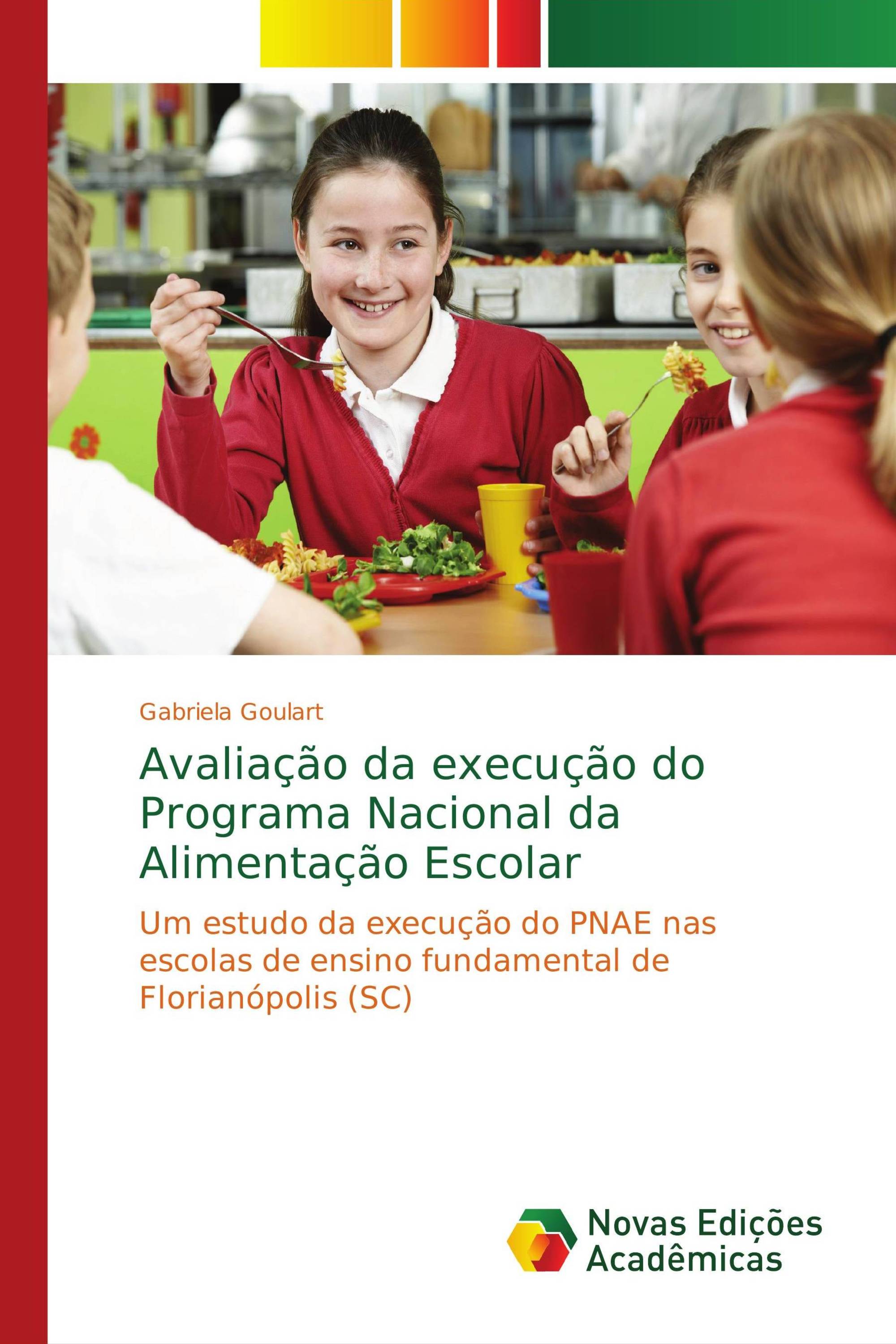 Avaliação da execução do Programa Nacional da Alimentação Escolar