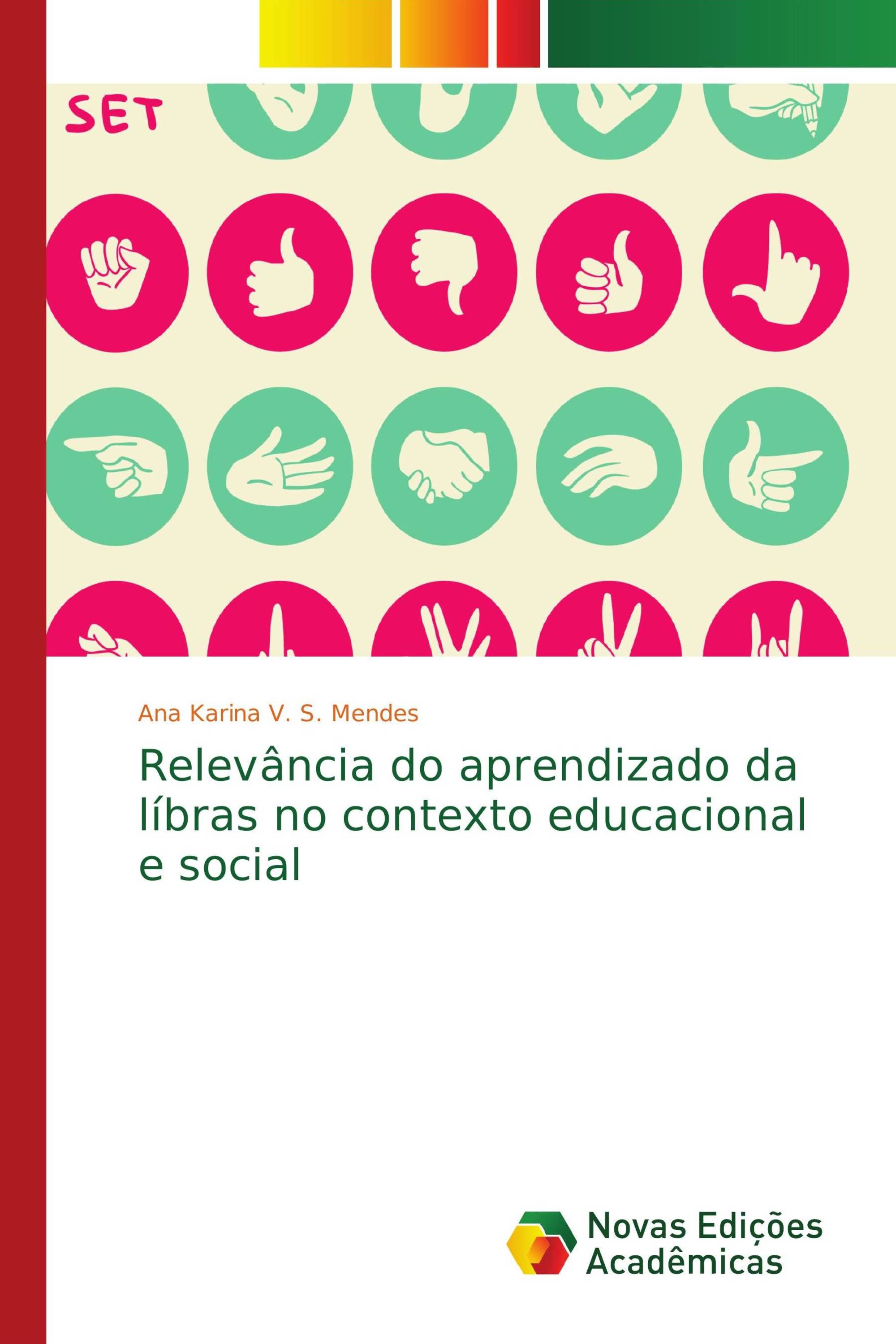 Relevância do aprendizado da líbras no contexto educacional e social