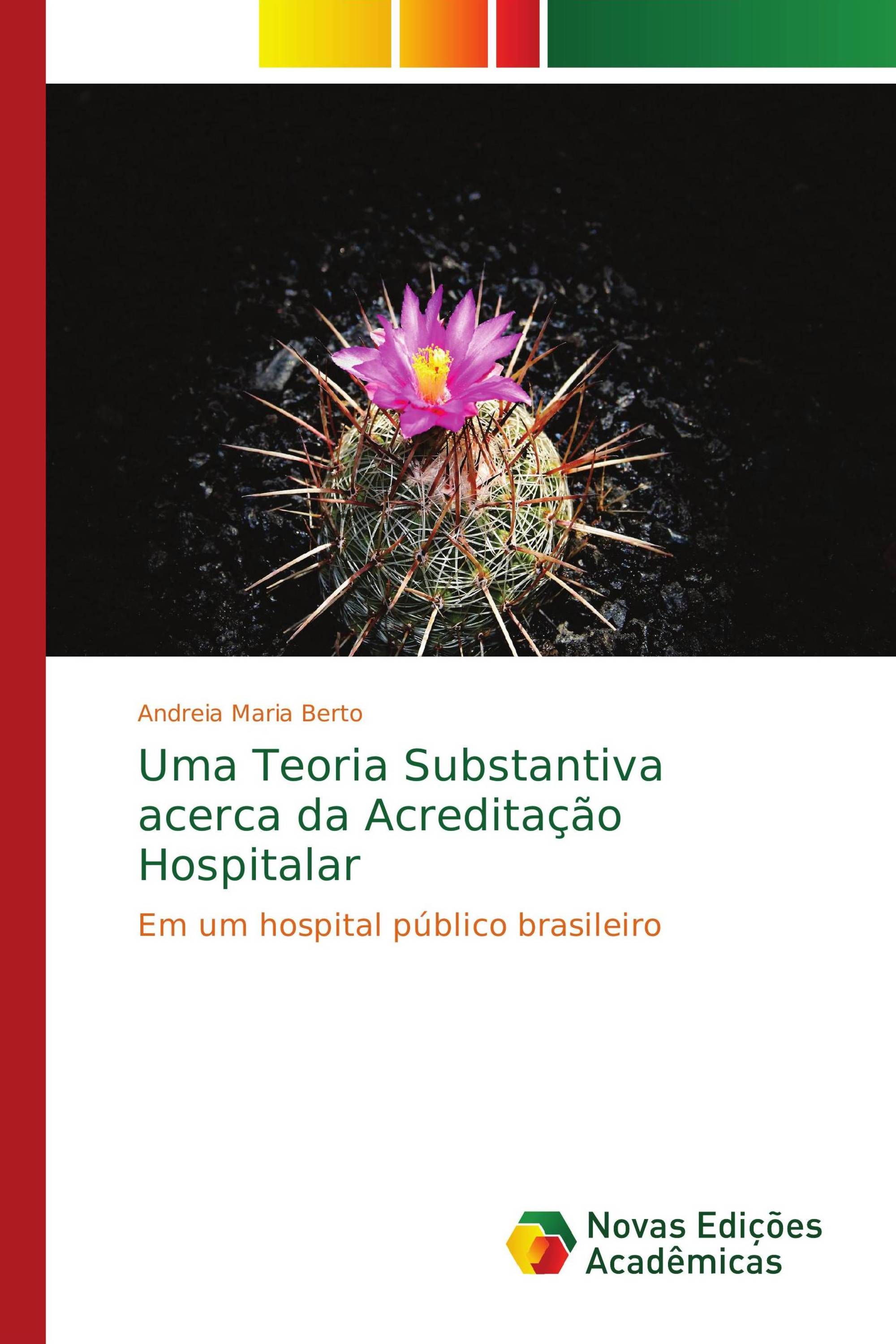 Uma Teoria Substantiva acerca da Acreditação Hospitalar