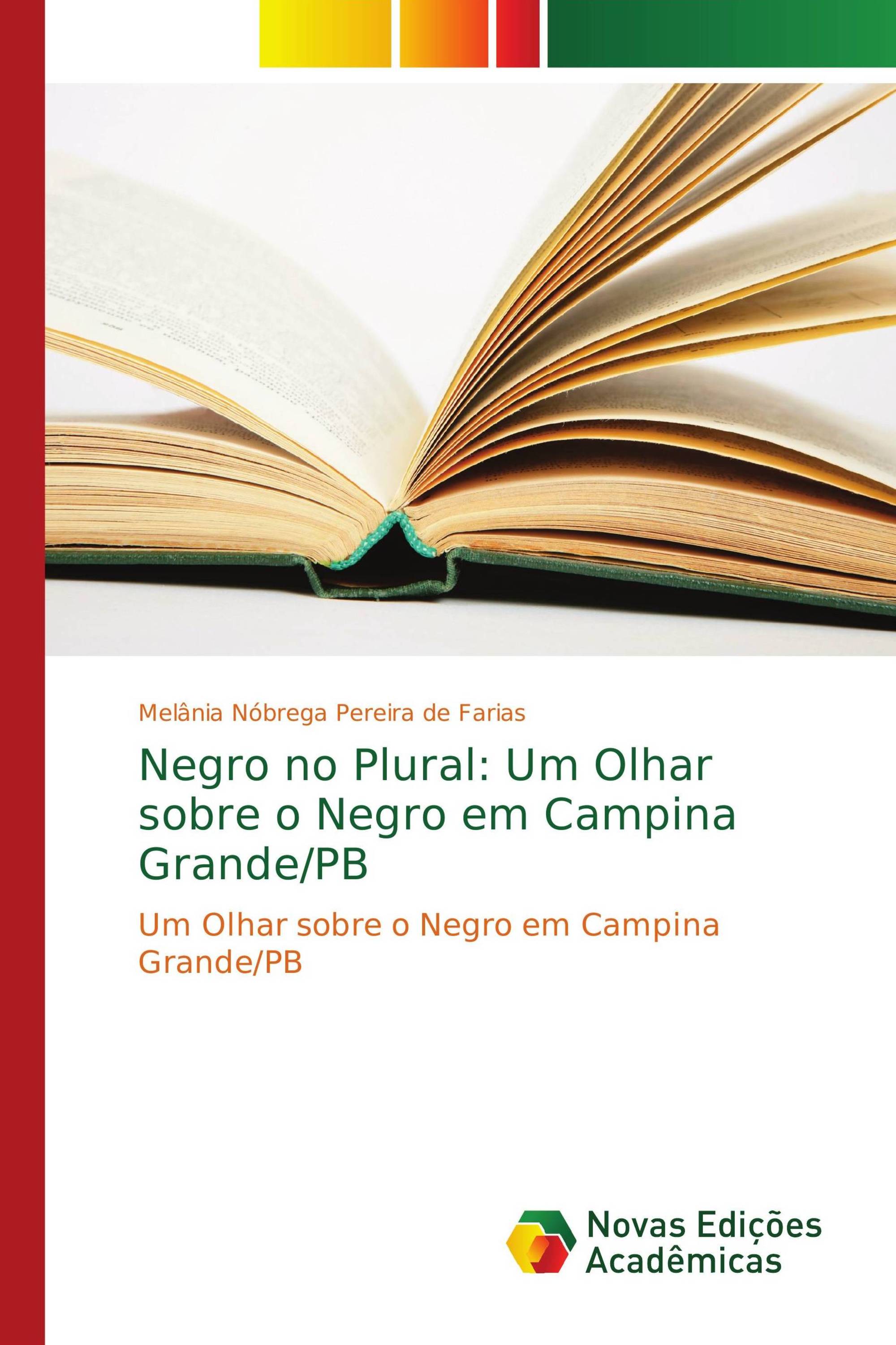 Negro no Plural: Um Olhar sobre o Negro em Campina Grande/PB