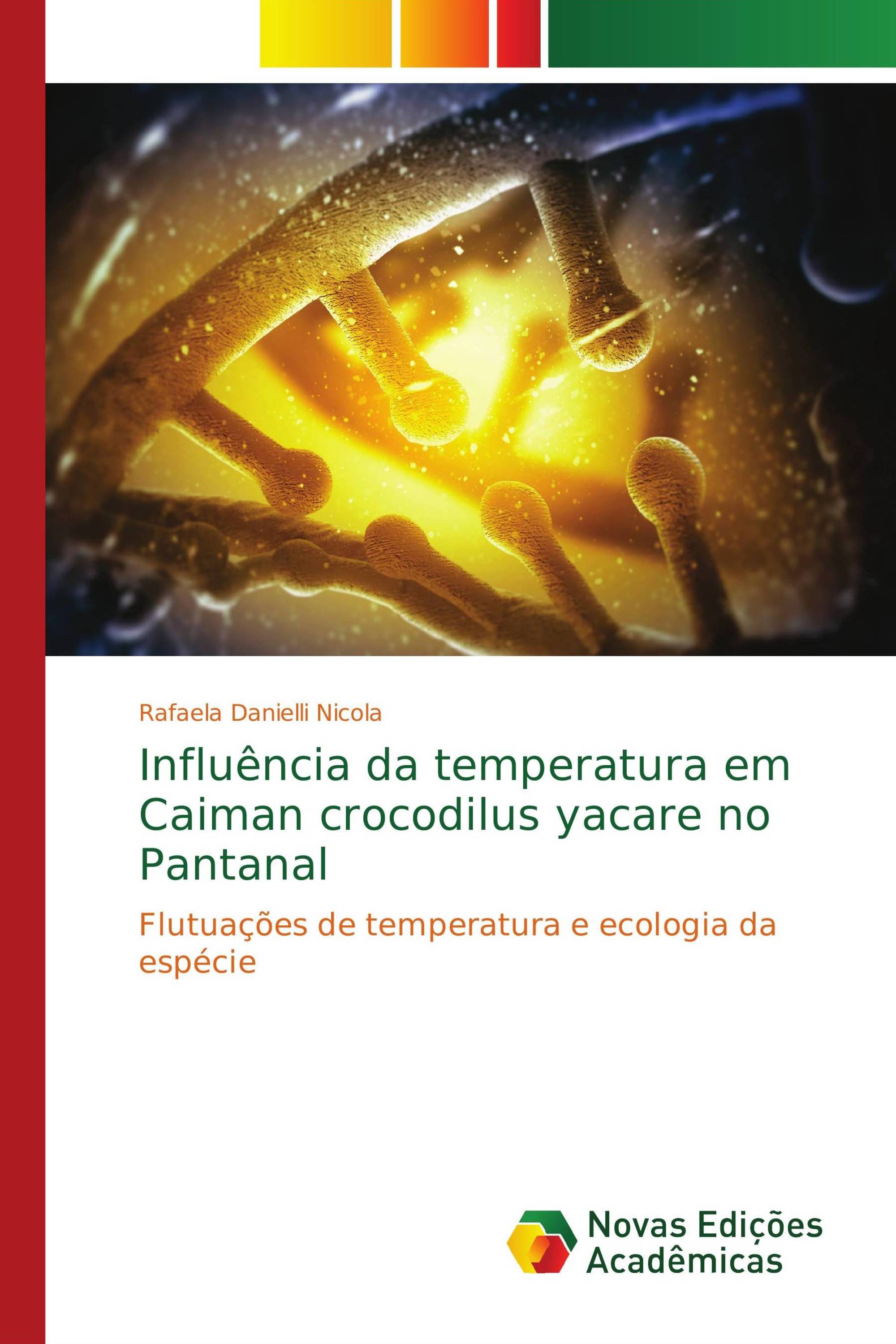 Influência da temperatura em Caiman crocodilus yacare no Pantanal