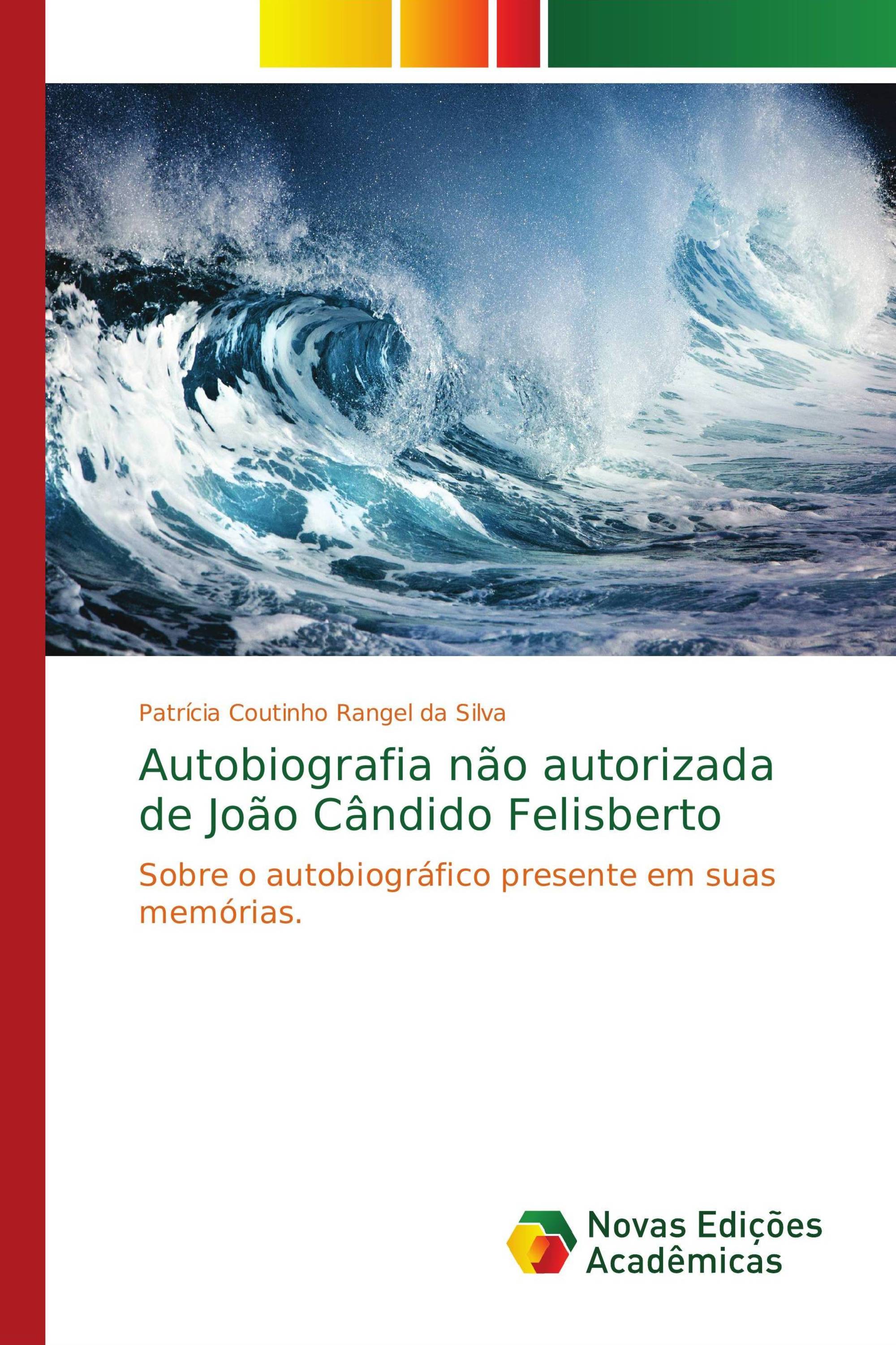 Autobiografia não autorizada de João Cândido Felisberto