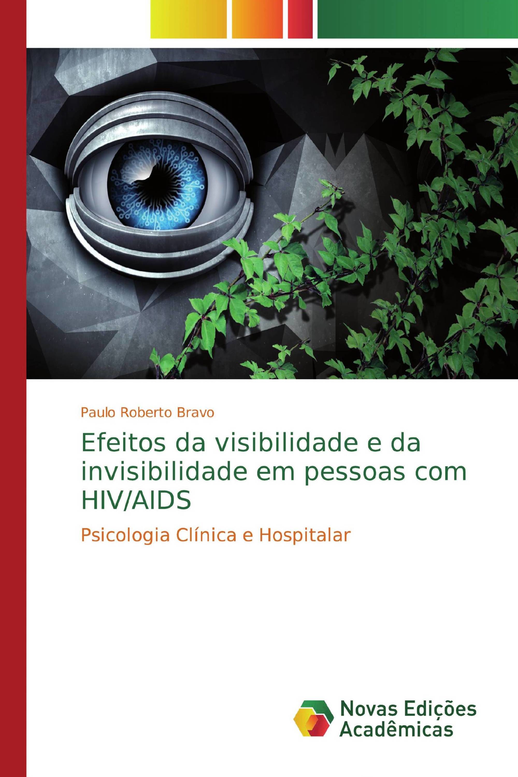 Efeitos da visibilidade e da invisibilidade em pessoas com HIV/AIDS