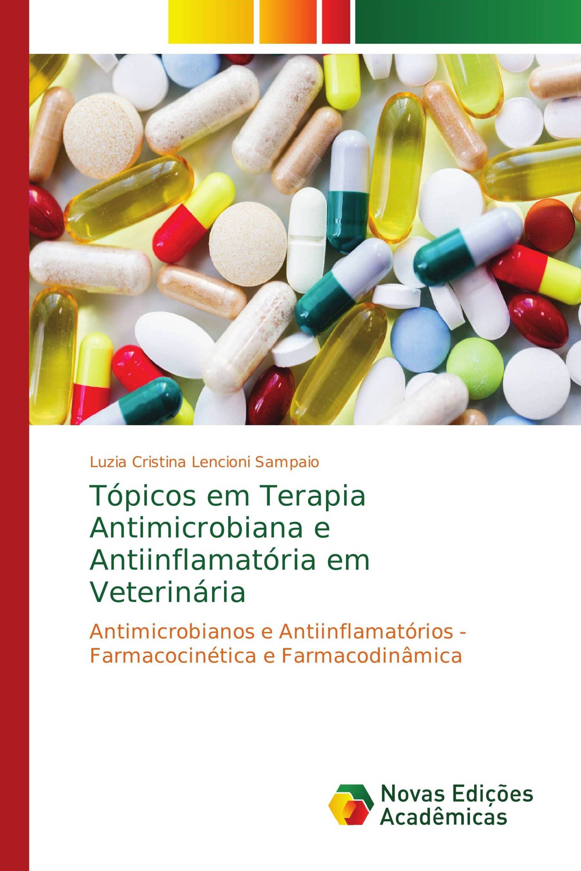 Tópicos em Terapia Antimicrobiana e Antiinflamatória em Veterinária