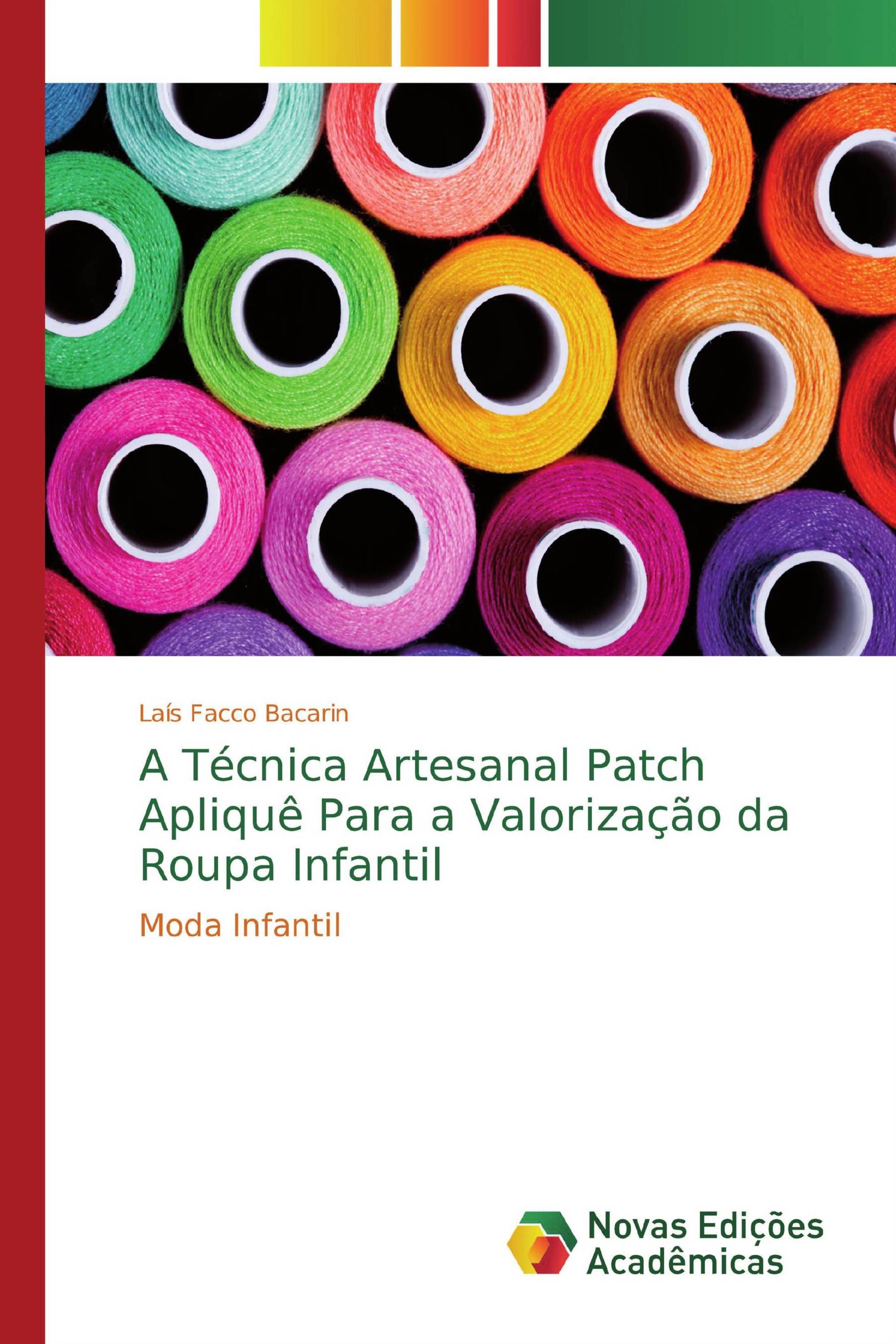 A Técnica Artesanal Patch Apliquê Para a Valorização da Roupa Infantil